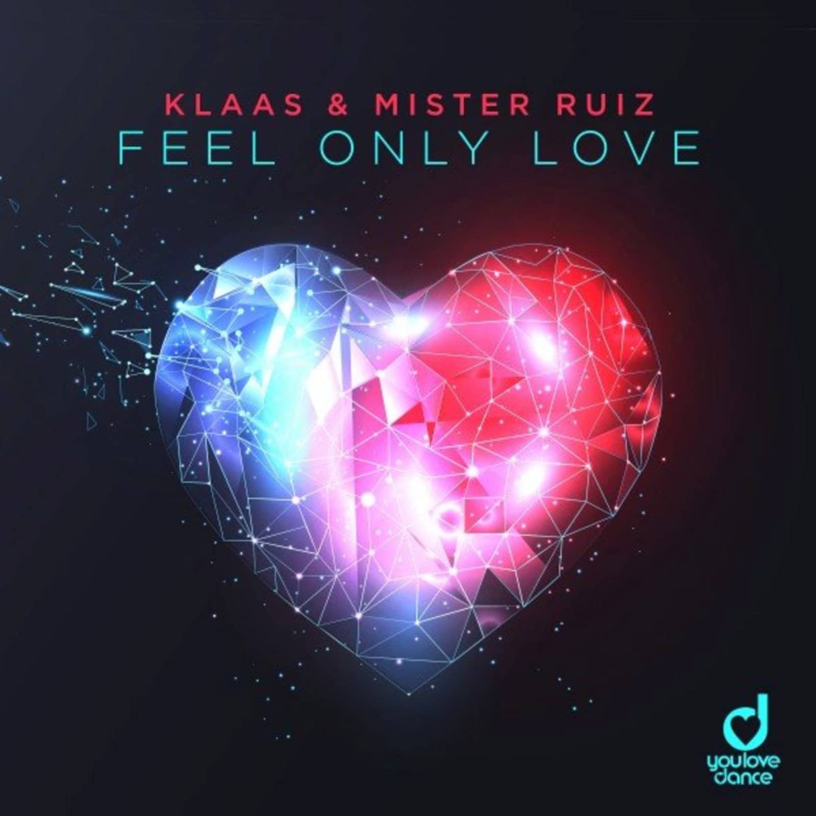 Klaas feat. Mister Ruiz — Feel Only Love