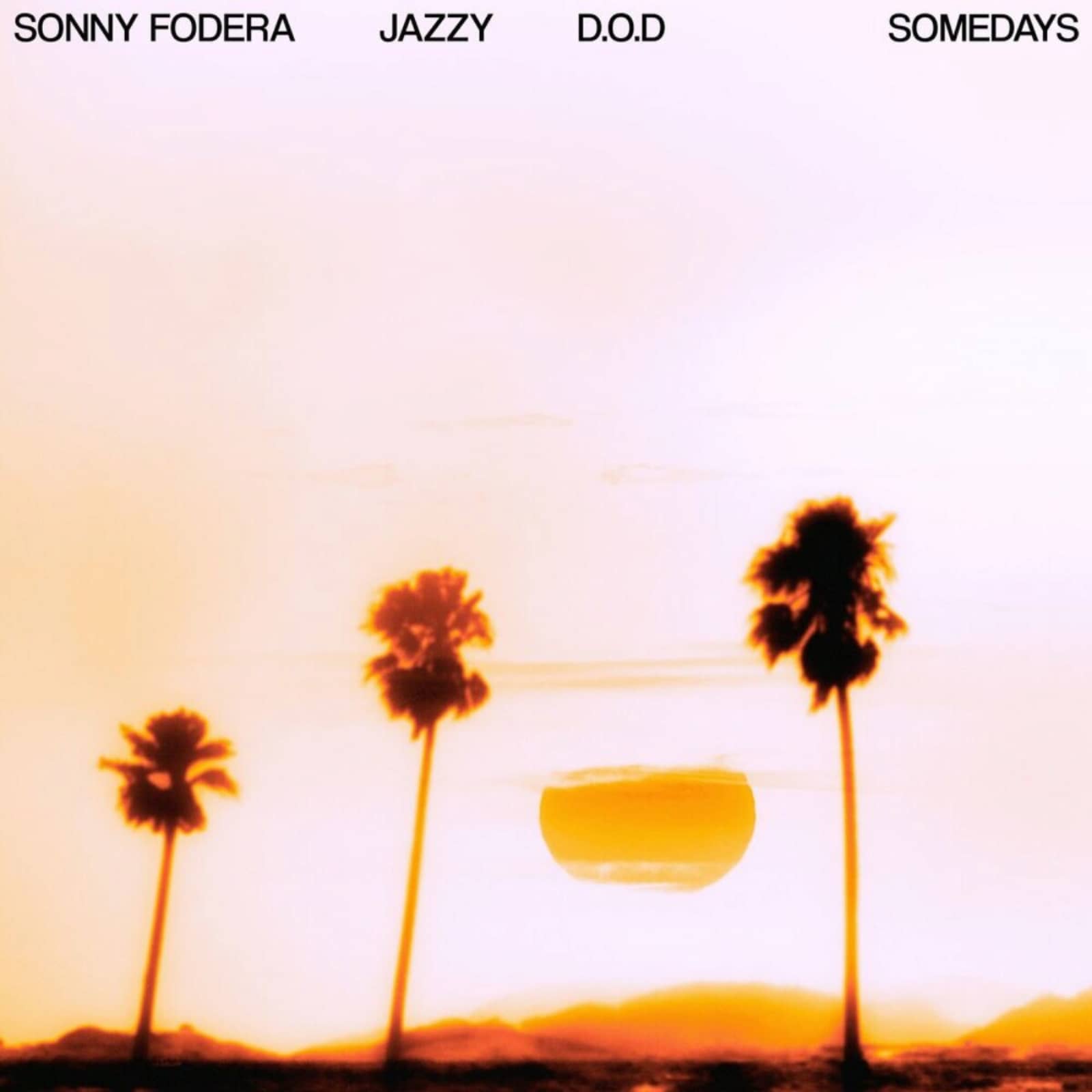 Sonny Fodera, Jazzy & D.O.D — Somedays