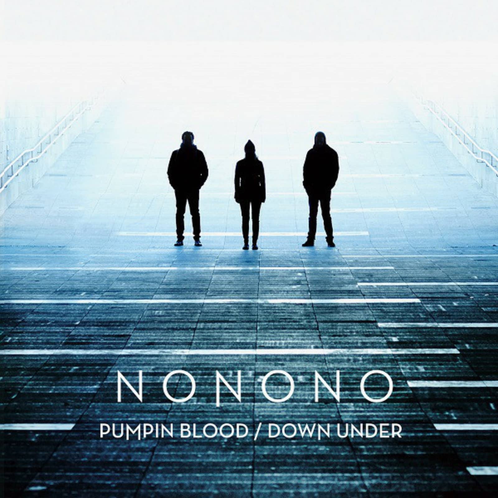 Nonono — Pumpin Blood