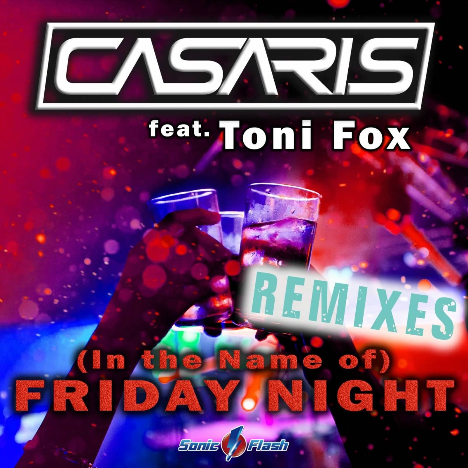 Casaris Feat. Toni Fox — In The Name Of Friday Night (Corrix Edit)