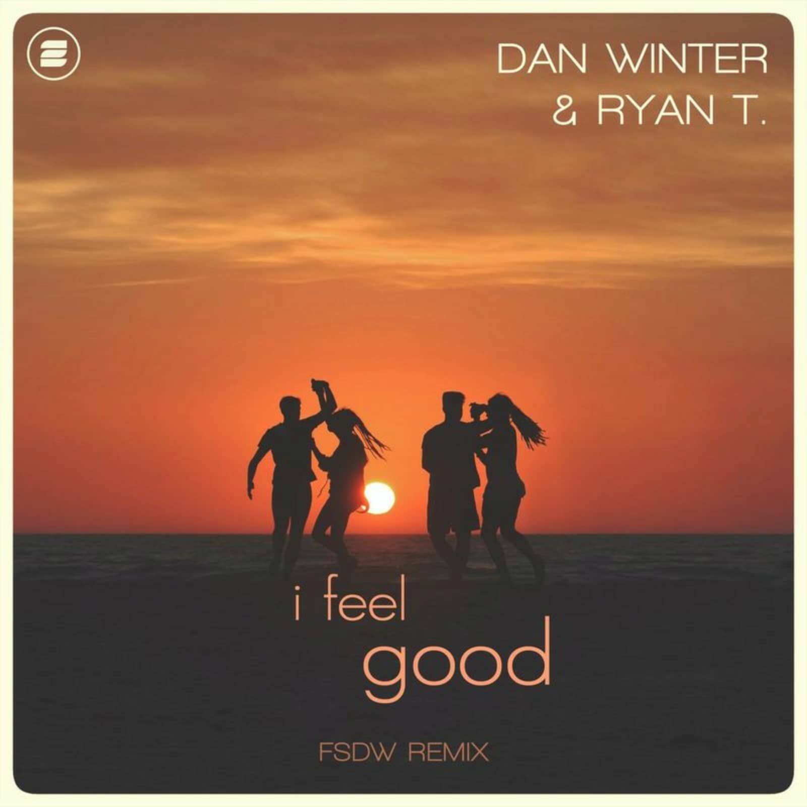 Dan Winter; Ryan T. — I Feel Good (FSDW Remix)
