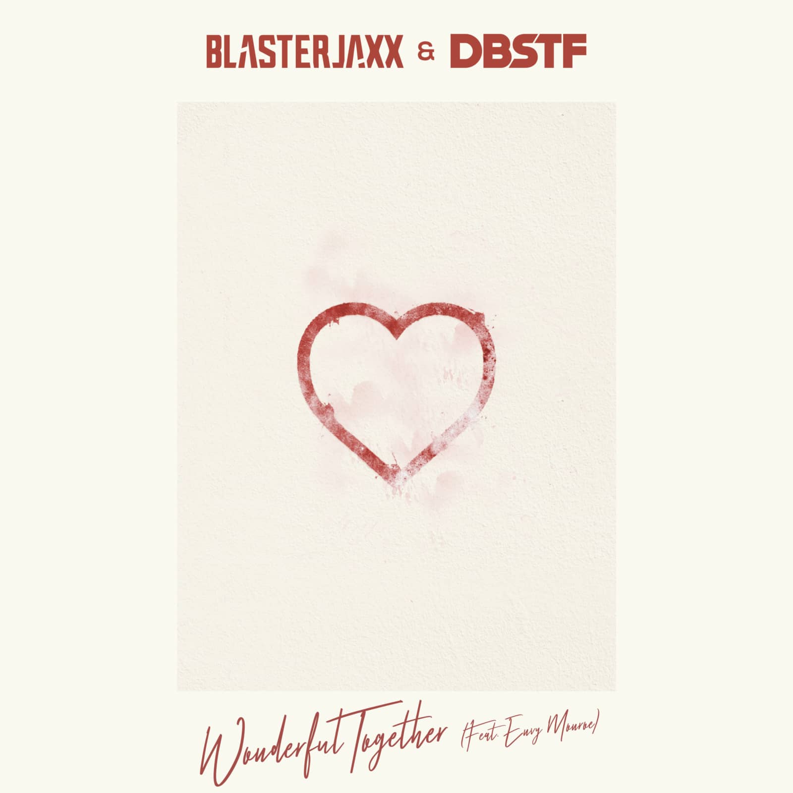 Blasterjaxx & DBSTF feat. Envy Monroe — Wonderful Together