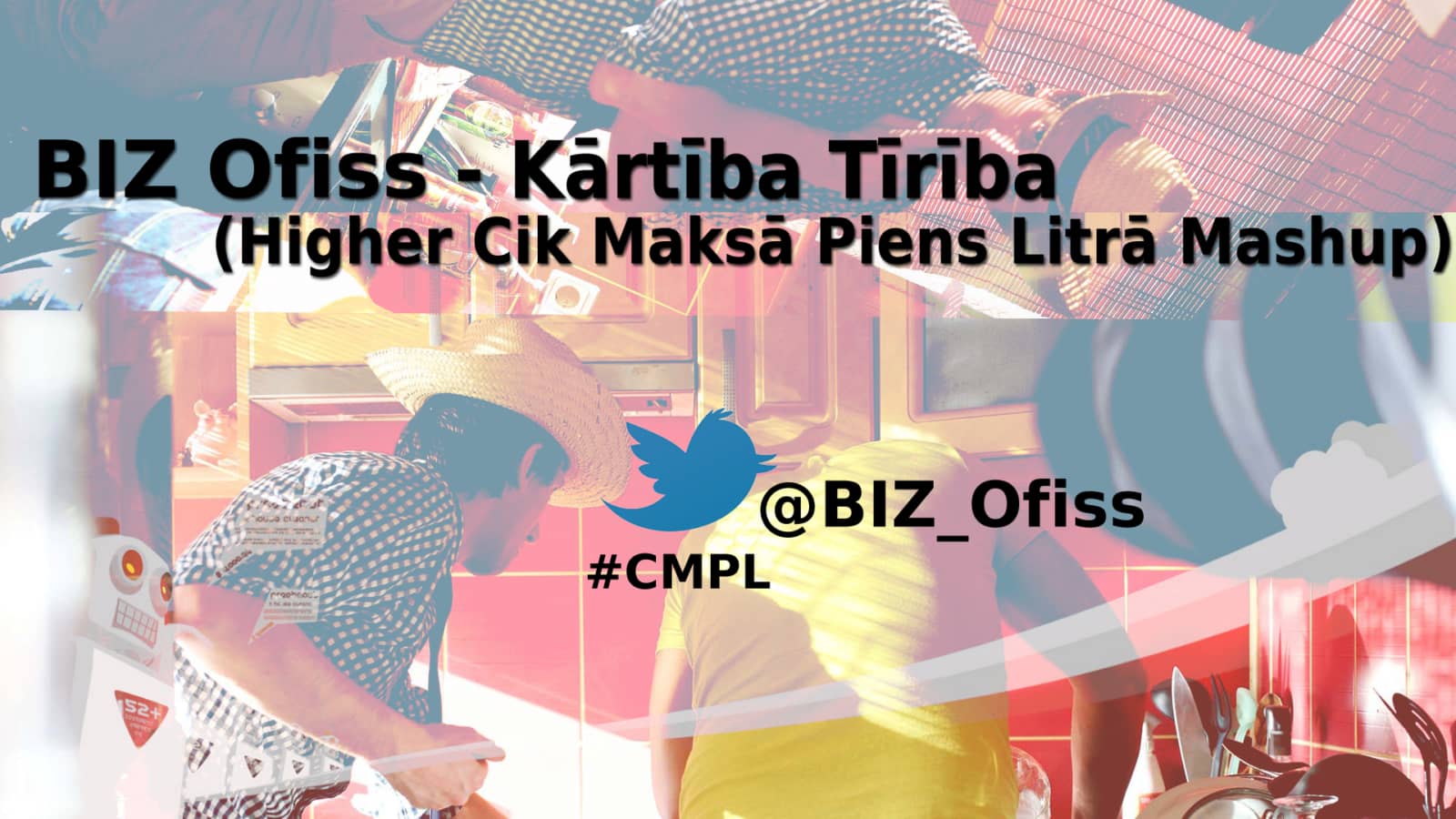 BIZ Ofiss — Kārtība Tīrība (Higher Cik Maksā Piens Litrā Mashup)
