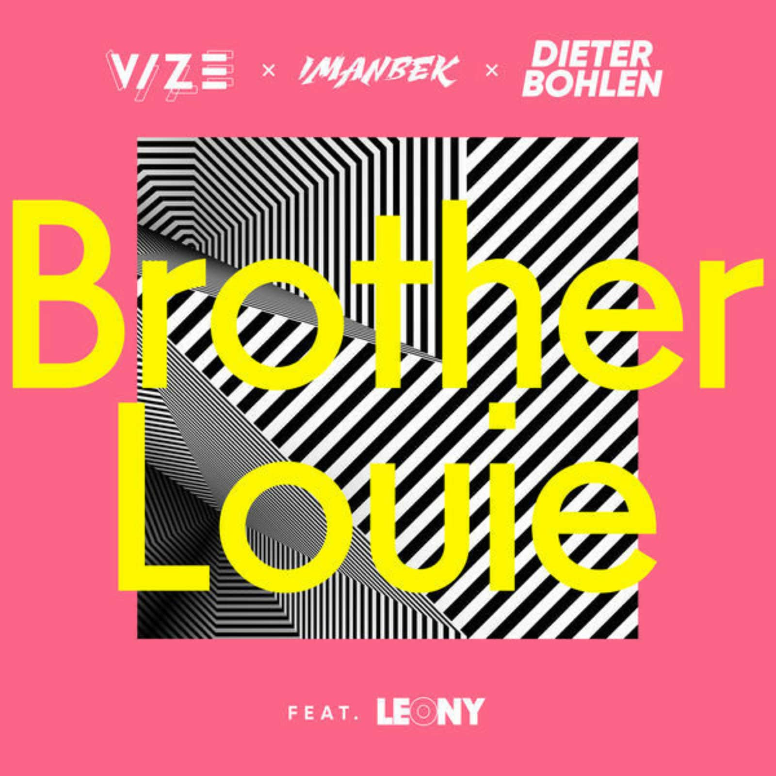 Vize x Imanbek x Dieter Bohlen Feat. Leony — Brother Louie