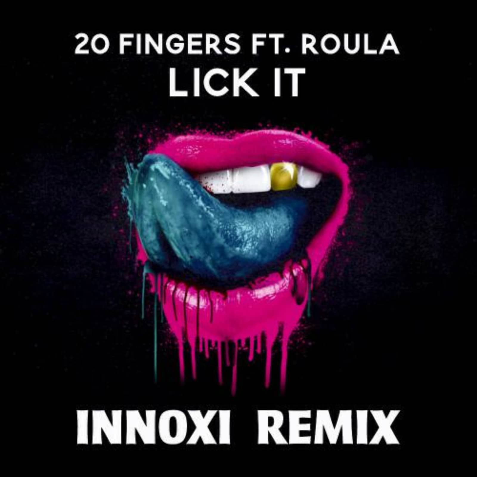20 Fingers ft. Roula — Lick It (INNOXI Radio Edit)