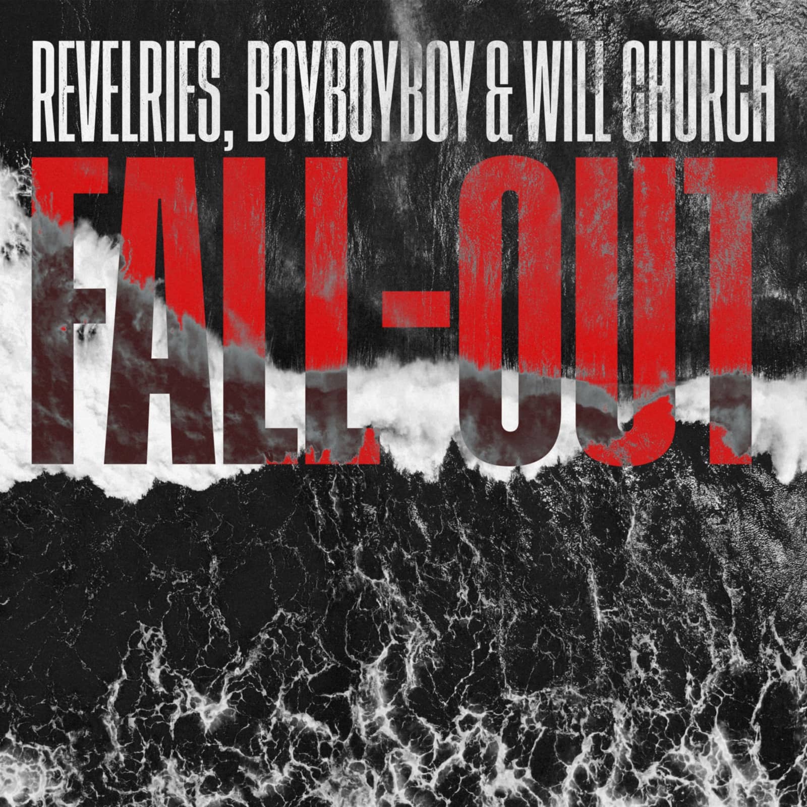 Revelries, Boyboyboy, Will Church — Fall-out (Rework Extended)
