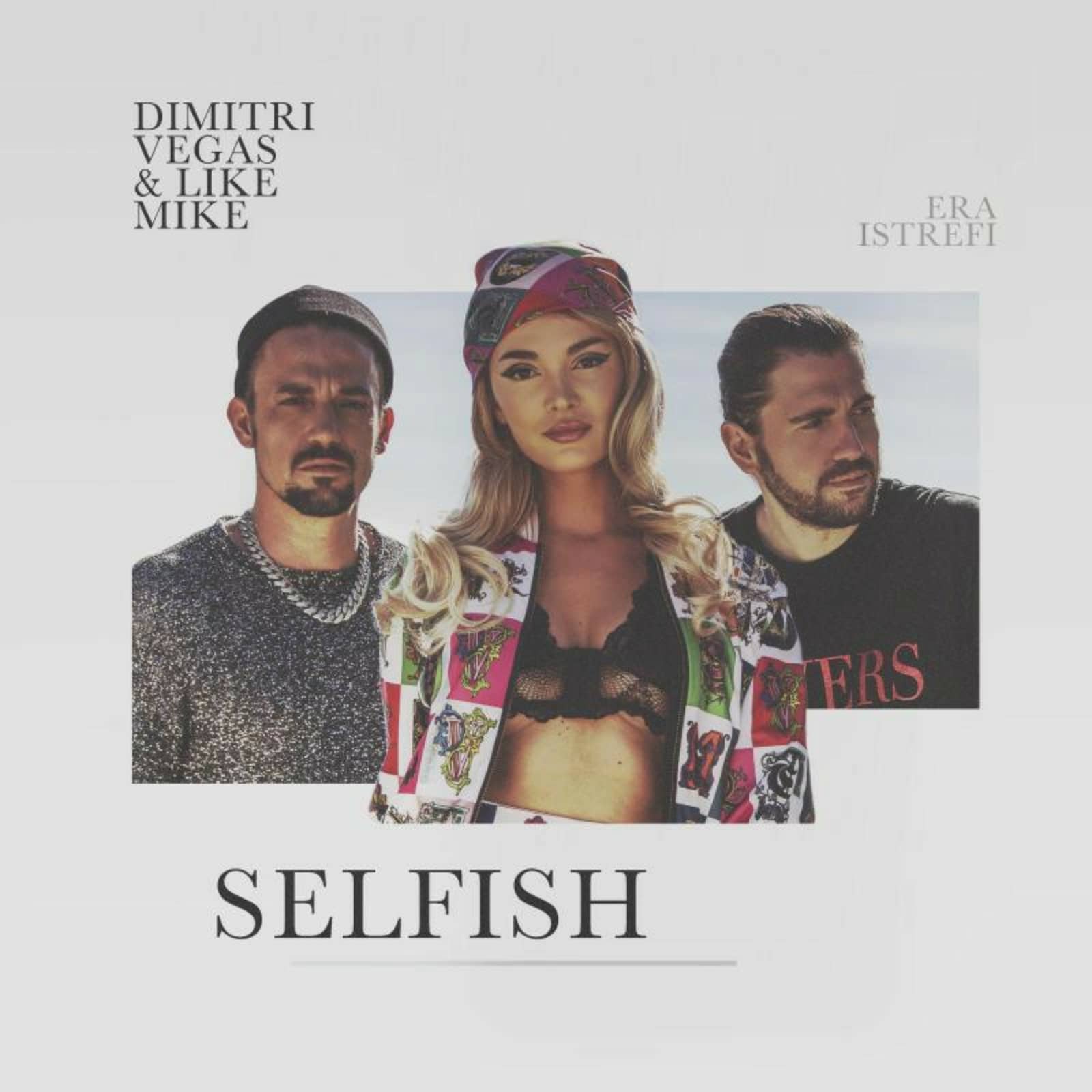 Dimitri Vegas & Like Mike & Era Istrefi — Selfish