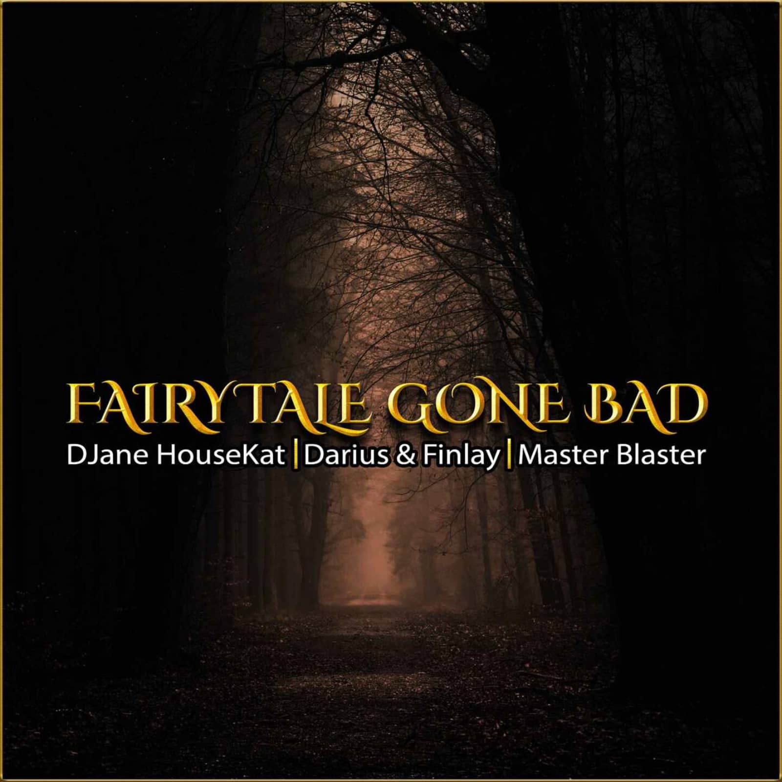 DJane HouseKat, Darius & Finlay Feat. Master Blaster — Fairytale Gone Bad