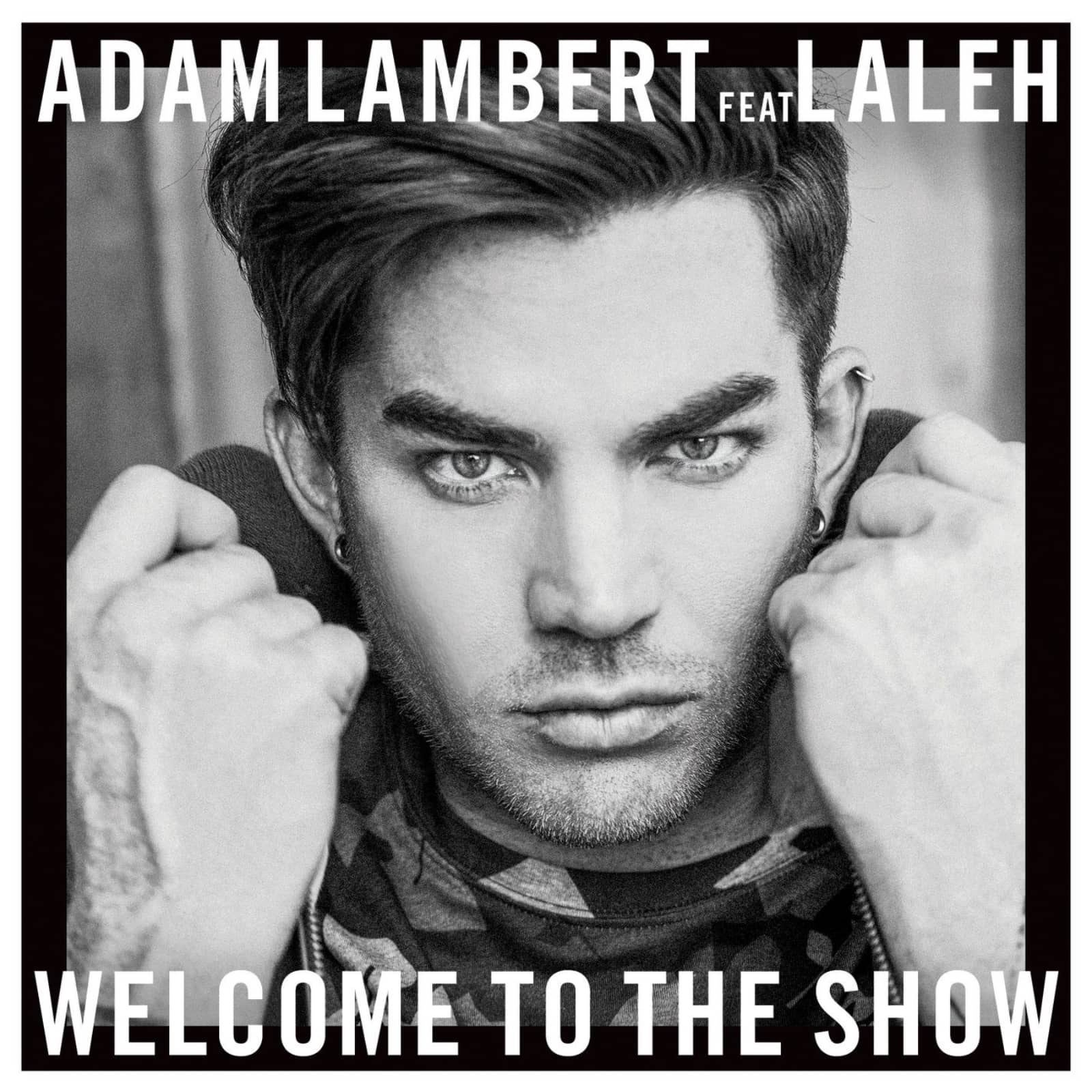 Adam Lambert — Welcome To The Show Feat. Laleh