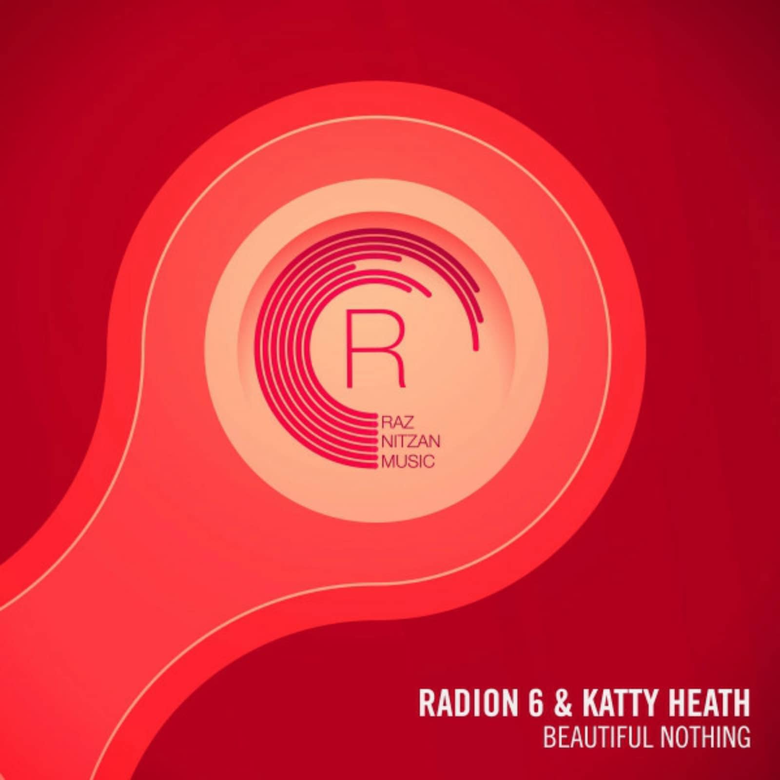 Radion 6 & Katty Heath — Beautiful Nothing