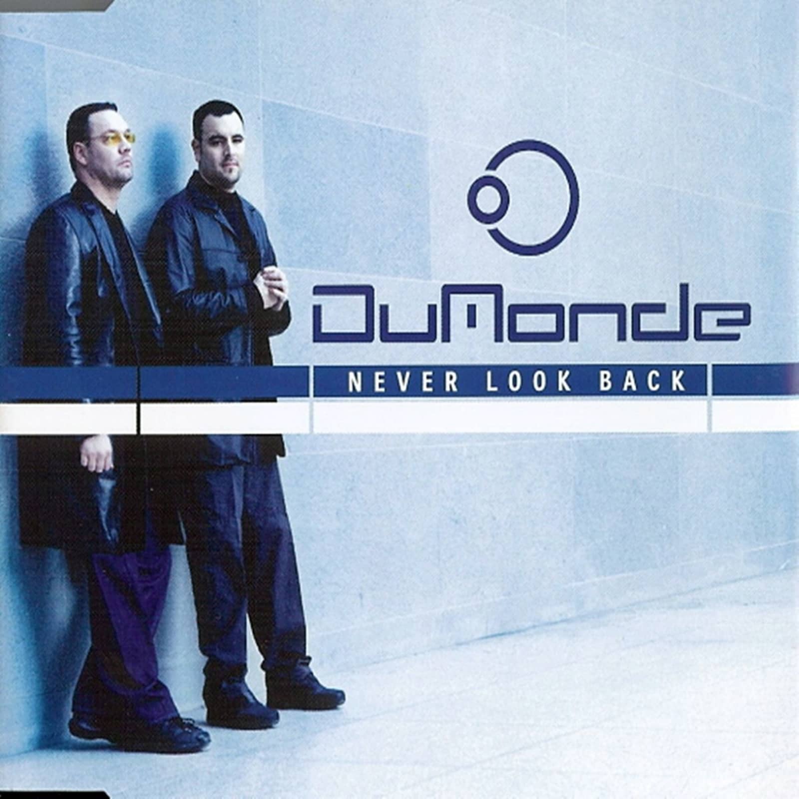 DuMonde — Never Look Back (radio edit)