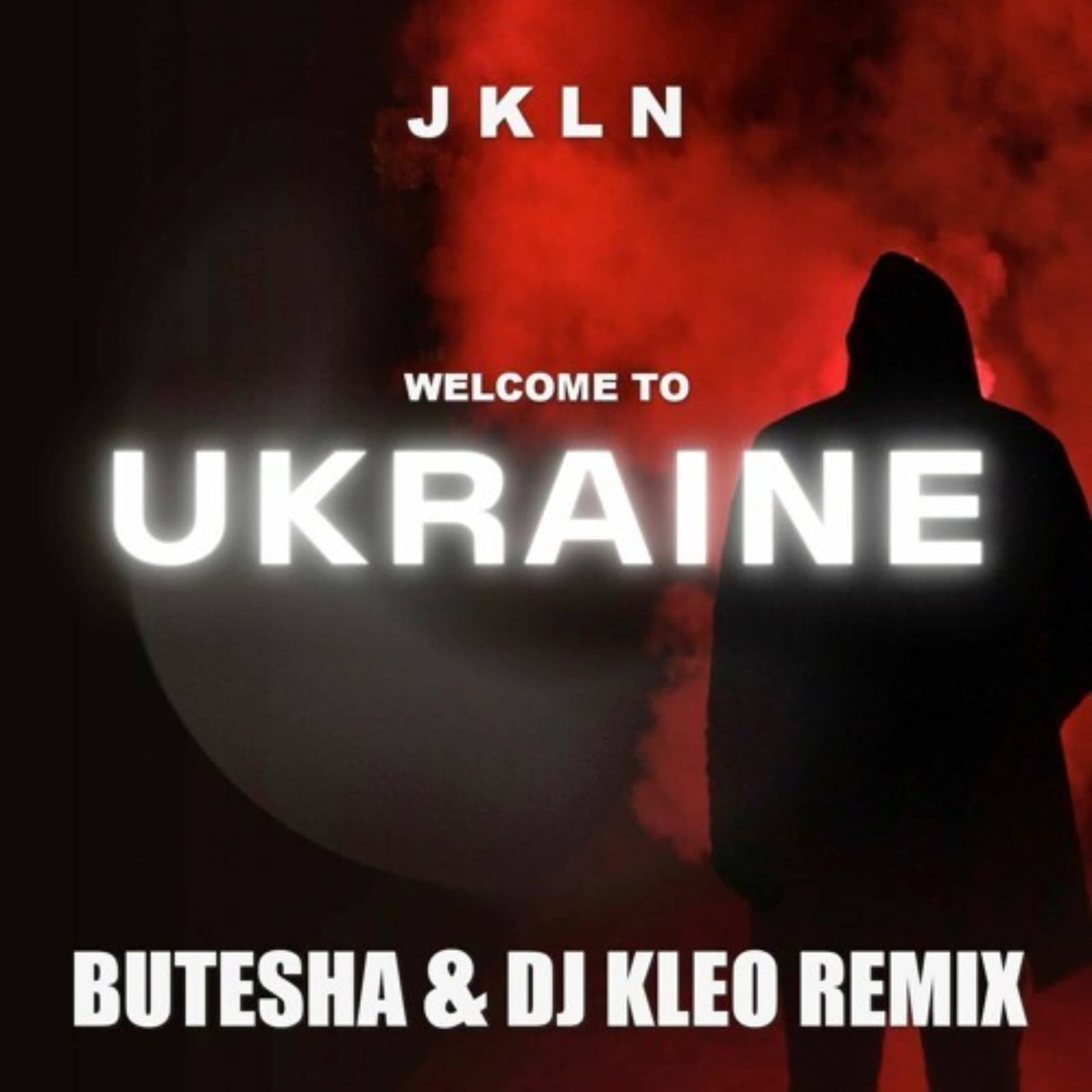 Jkln — Welcome To Ukraine (Butesha & Dj Kleo Remix) (Radio Edit)