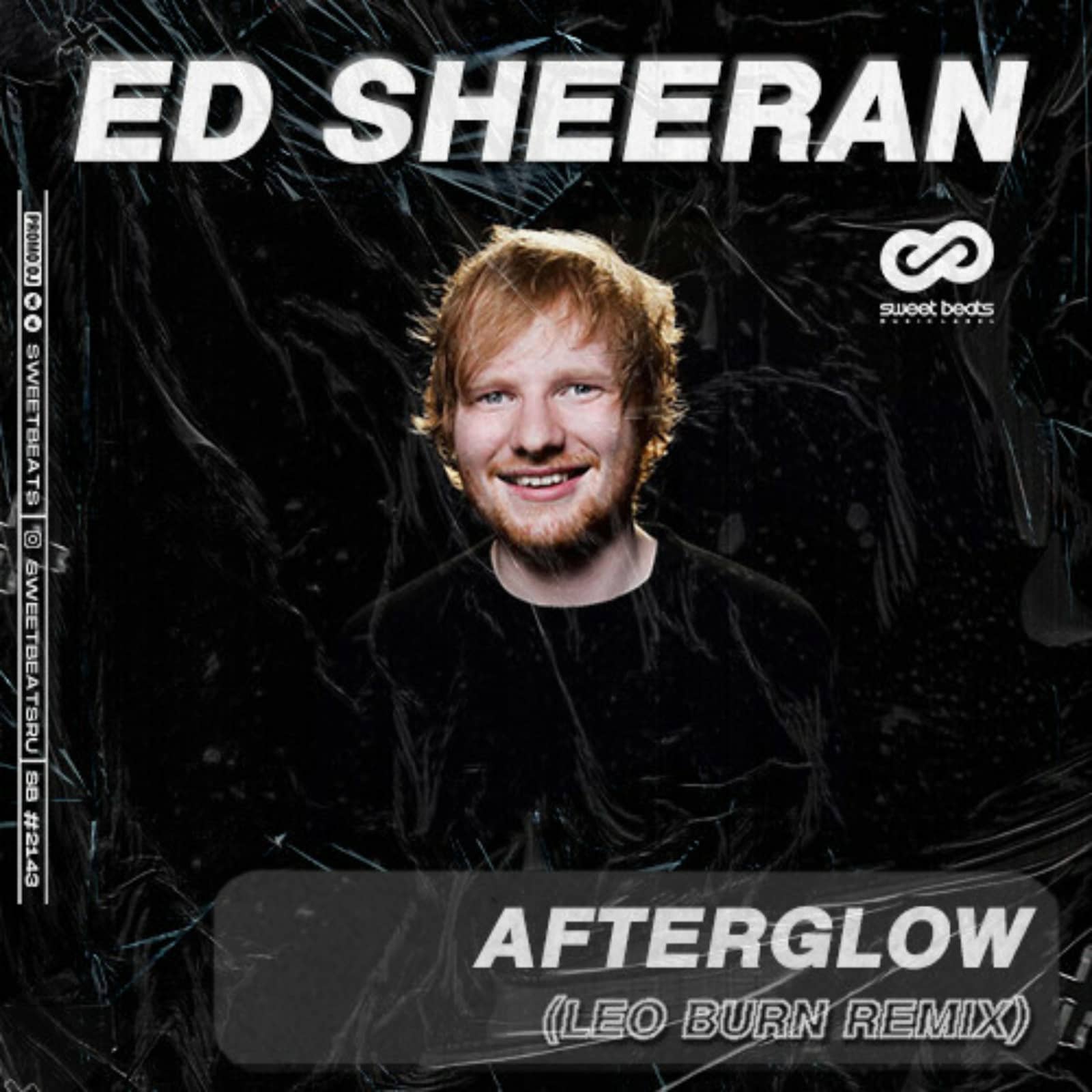 Ed Sheeran — Afterglow (Leo Burn Radio Edit)