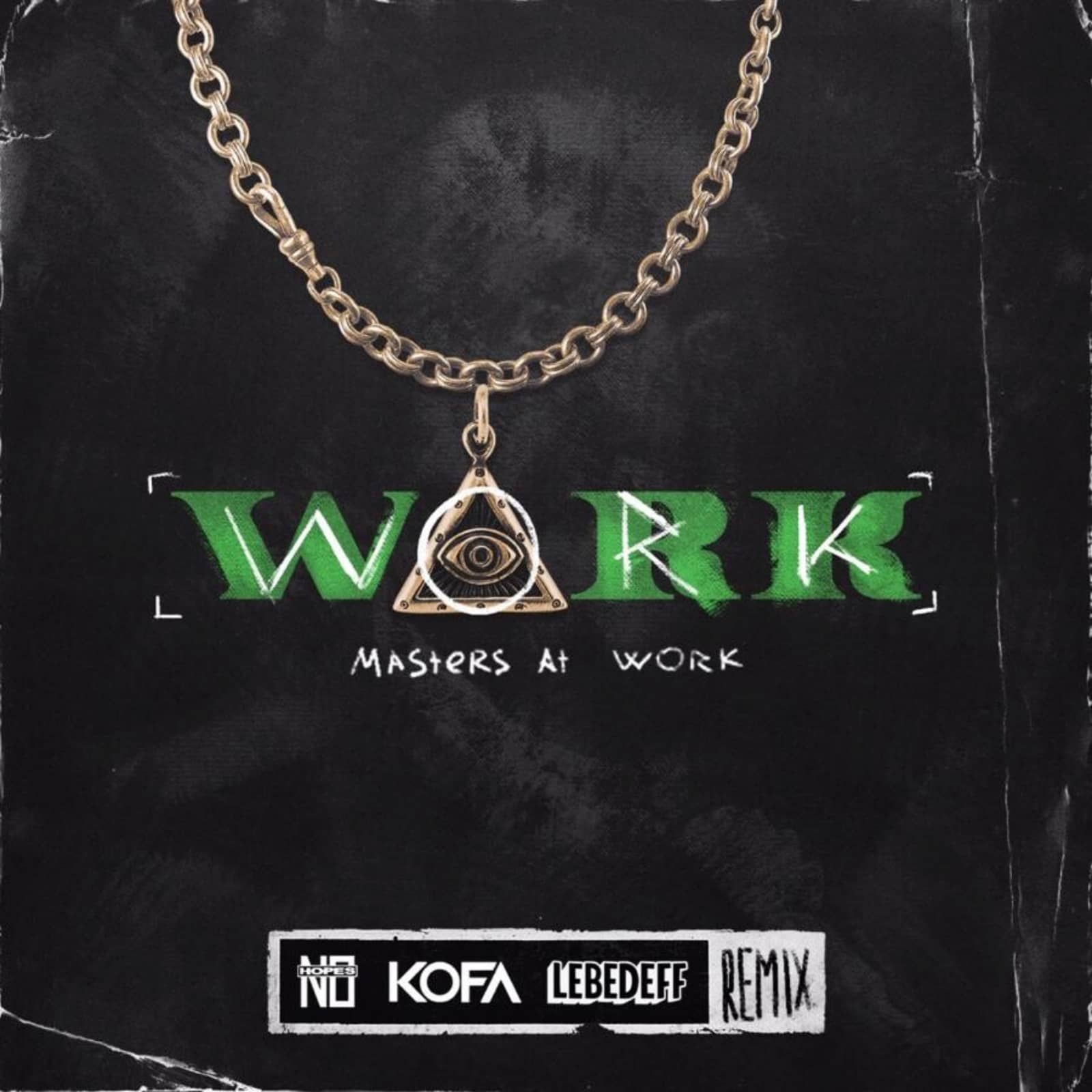 Masters At Work — Work (No Hopes, KOFA & Lebedeff Remix)