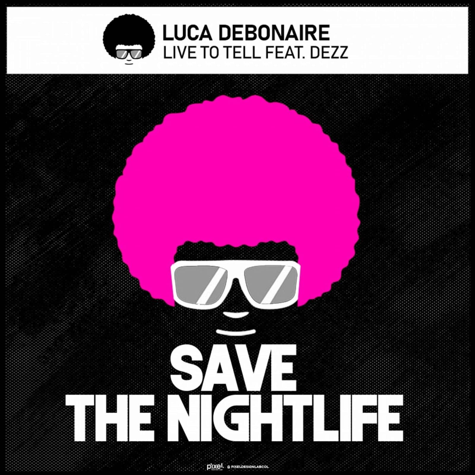Luca Debonaire — Live to Tell