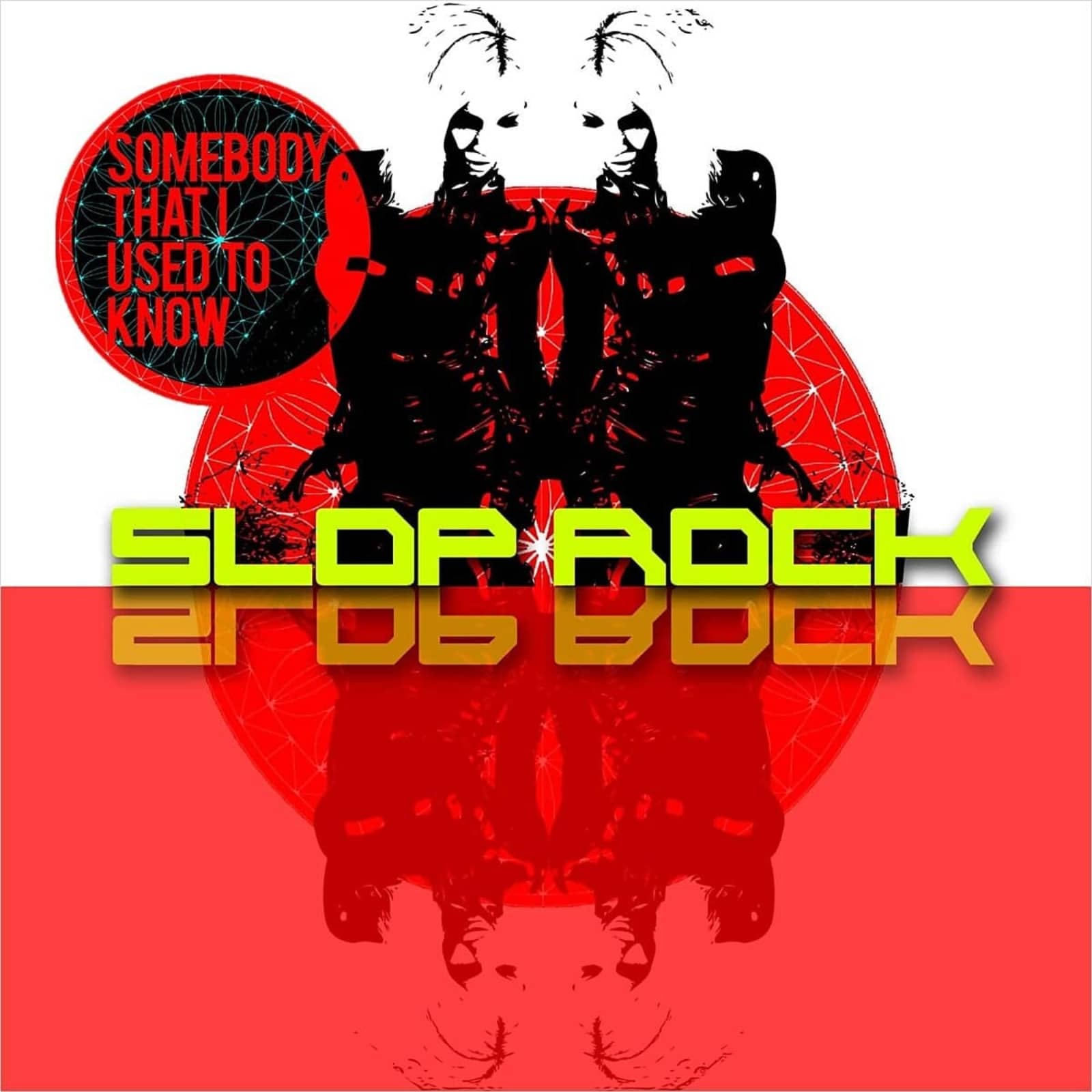 Slop Rock — Somebody That I Used To Know (Bass Crusaders Edit)