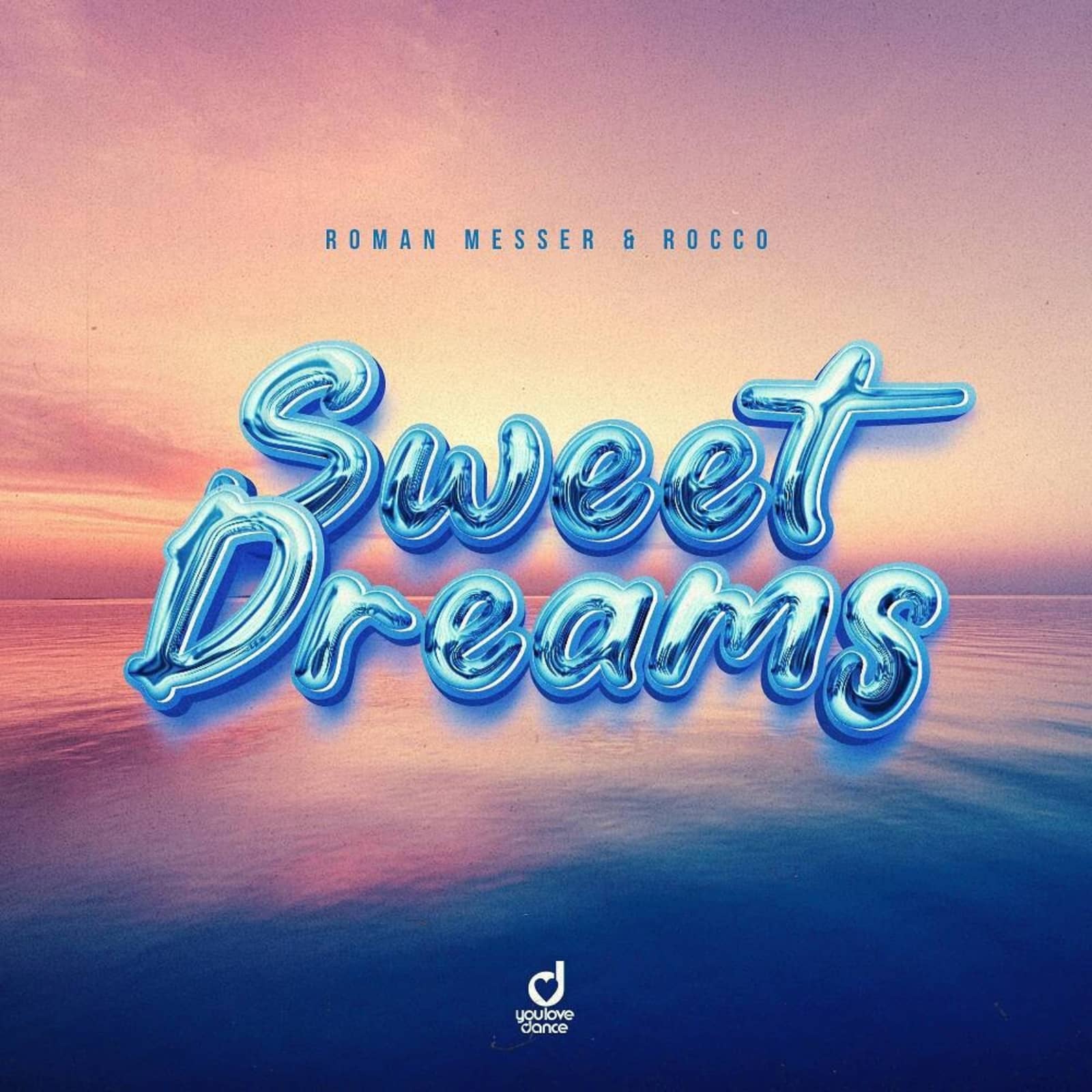 Roman Messer & Rocco — Sweet Dreams