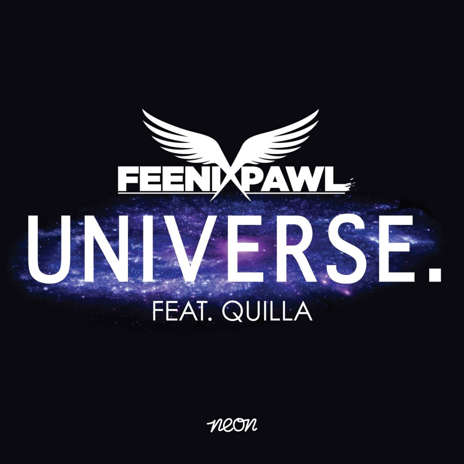 Feenixpawl Ft. Quilla — Universe (Radio Edit)
