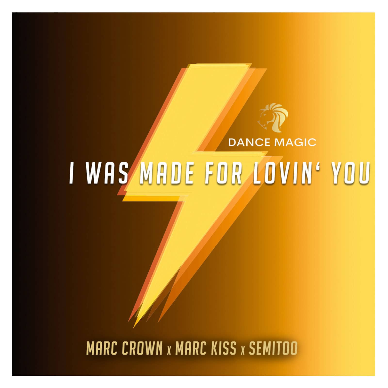 MARC CROWN/MARC KISS/SEMITOO — I WAS MADE FOR LOVIN' YOU