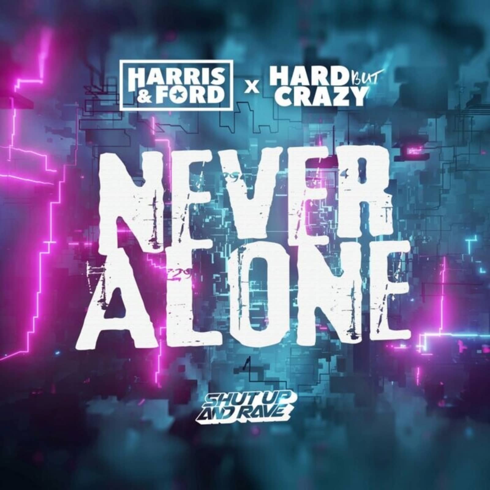 Harris & Ford X Hard But Crazy — Never Alone