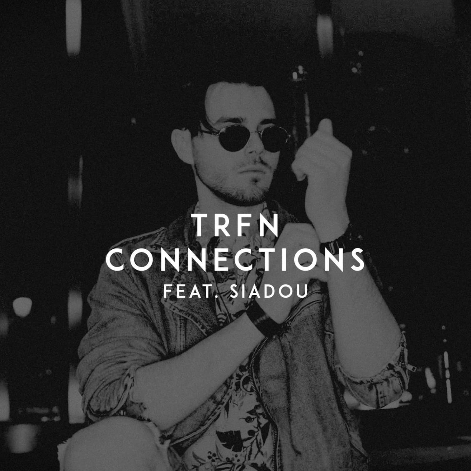 TRFN — Connections (feat. Siadou)