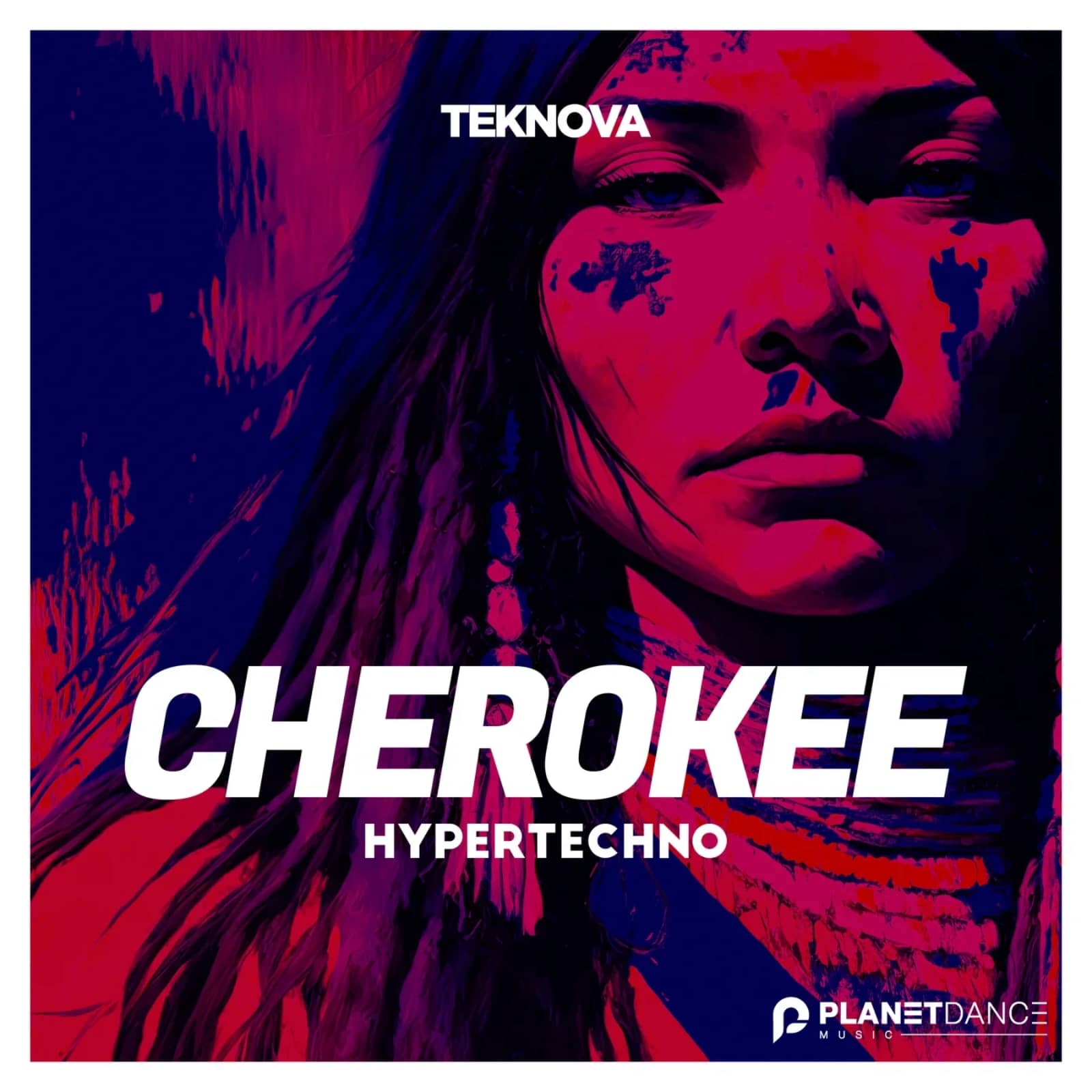 Teknova — Cherokee (Hypertechno Edit)