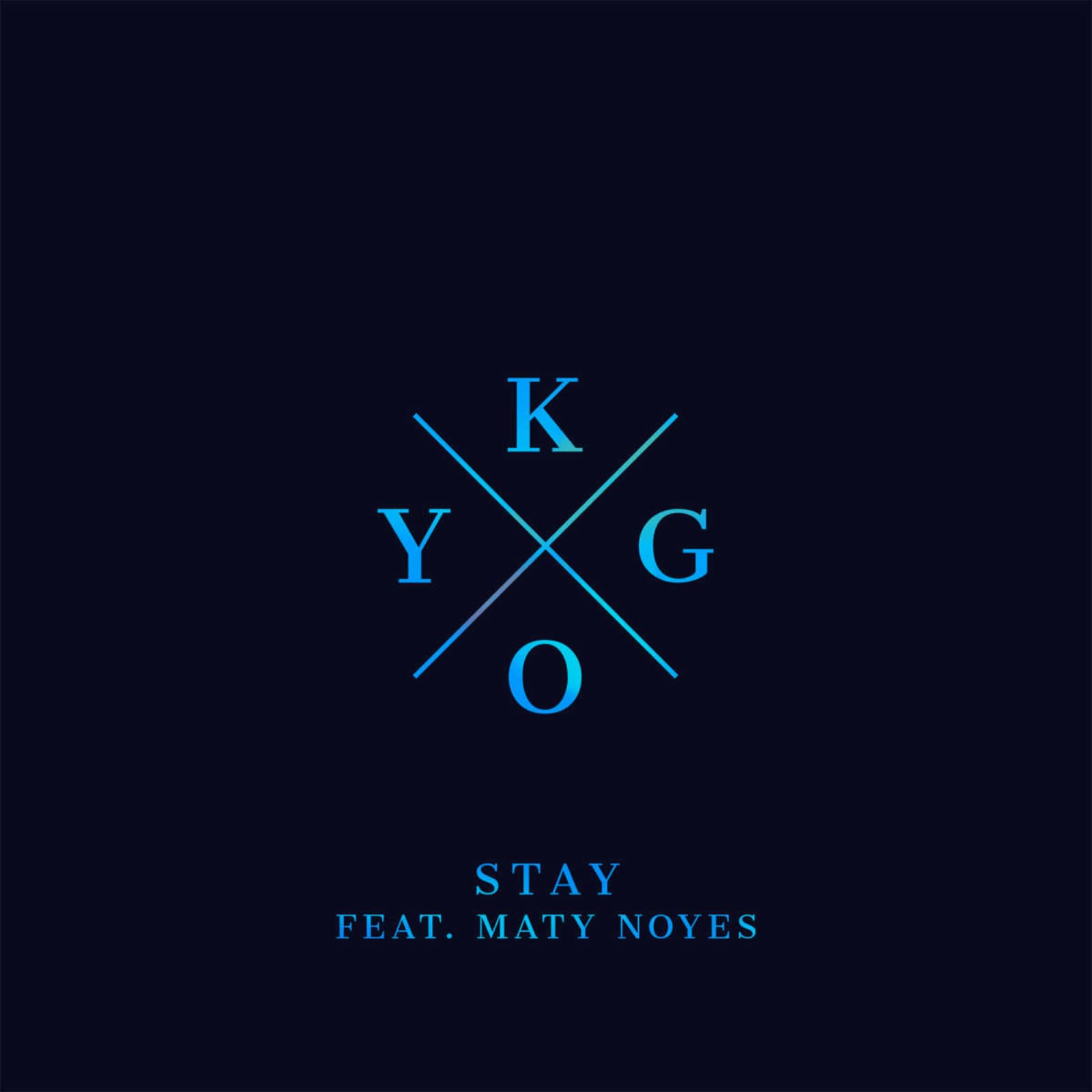 Kygo Feat. Maty Noyes — Stay