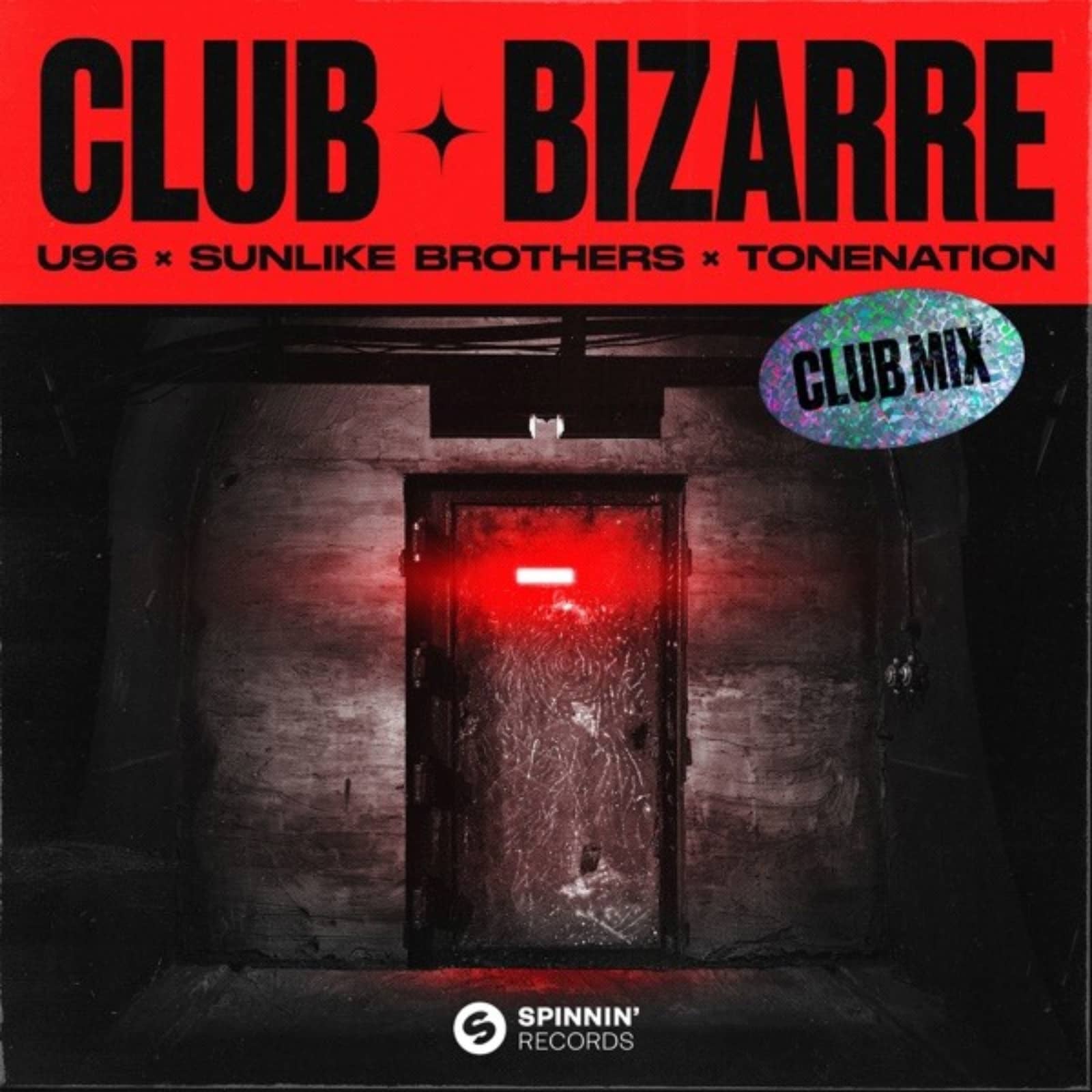 U96 x Sunlike Brothers x ToneNation — Club Bizarre (Extended Club Mix)