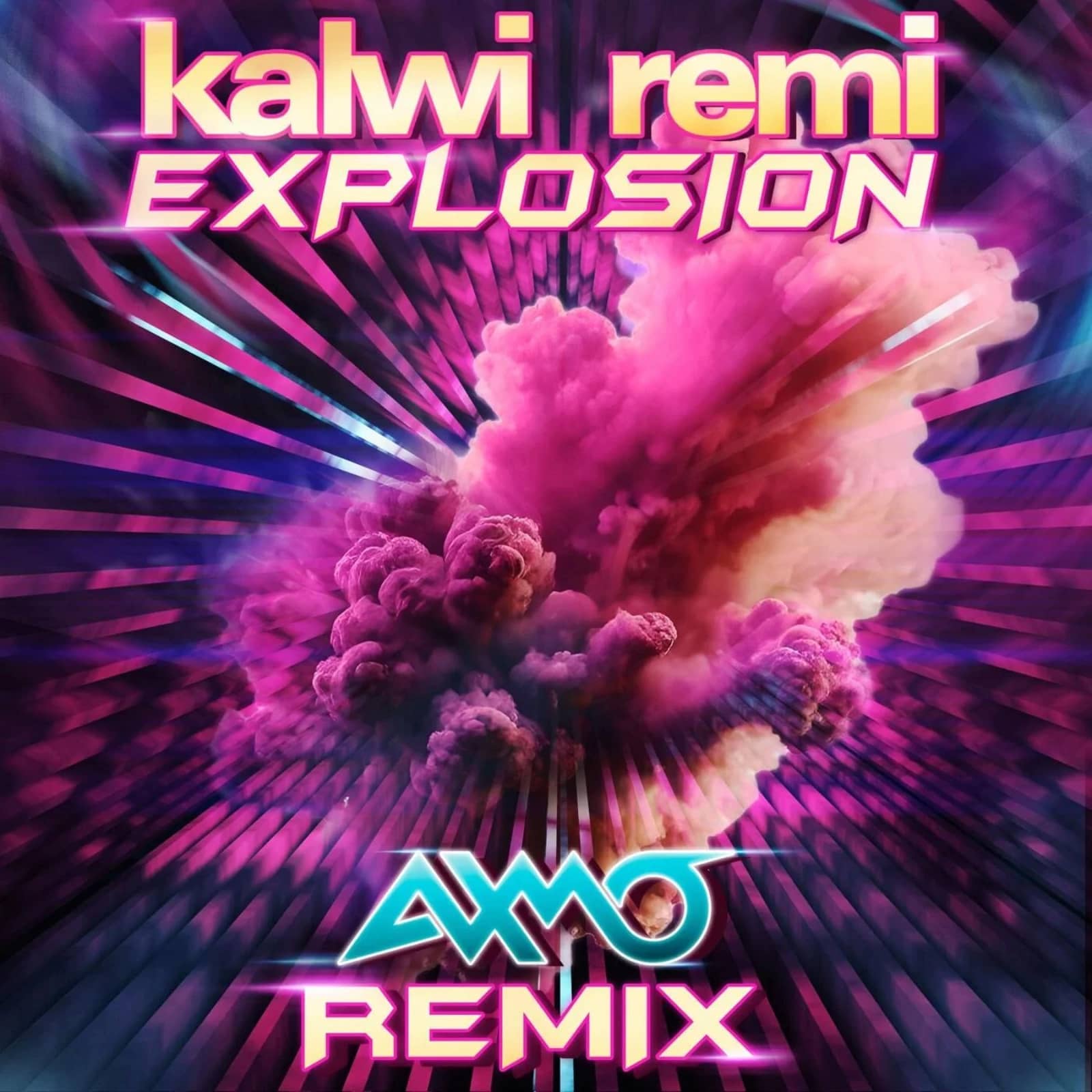 Kalwi & Remi x AXMO — Explosion (AXMO Remix)