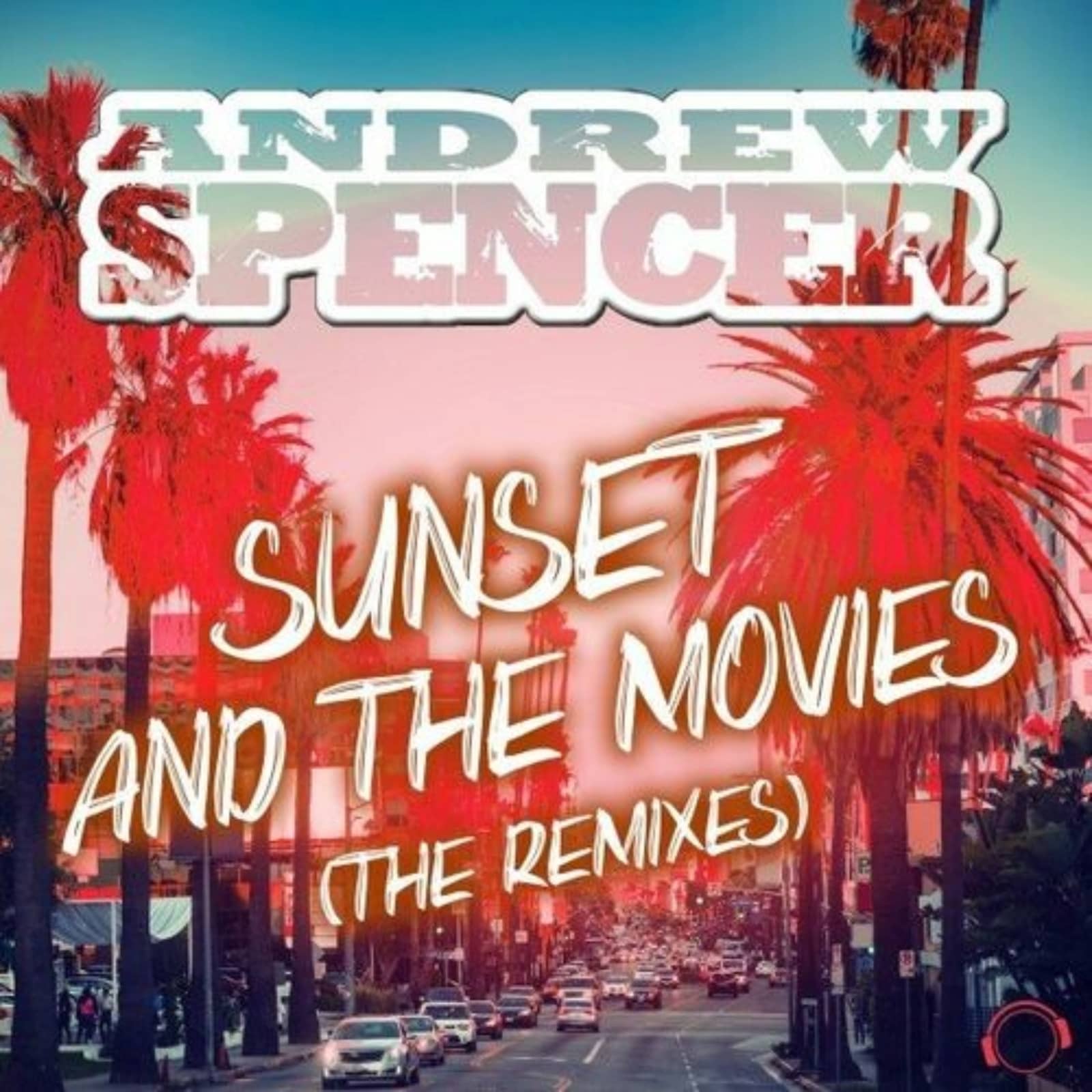 Andrew Spencer — Sunset And The Movies