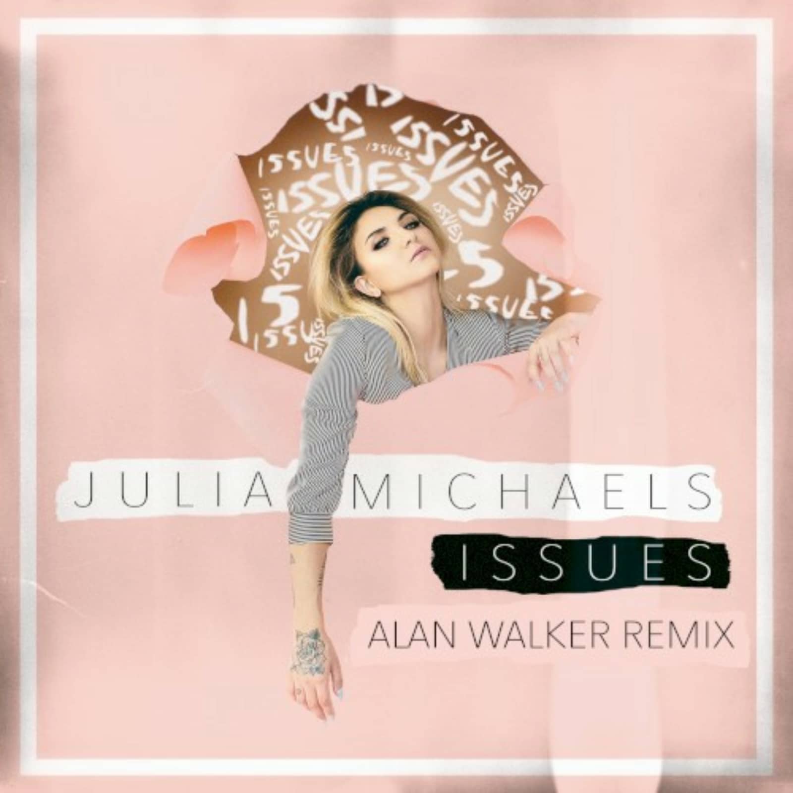 Julia Michaels — Issues (Alan Walker remix)
