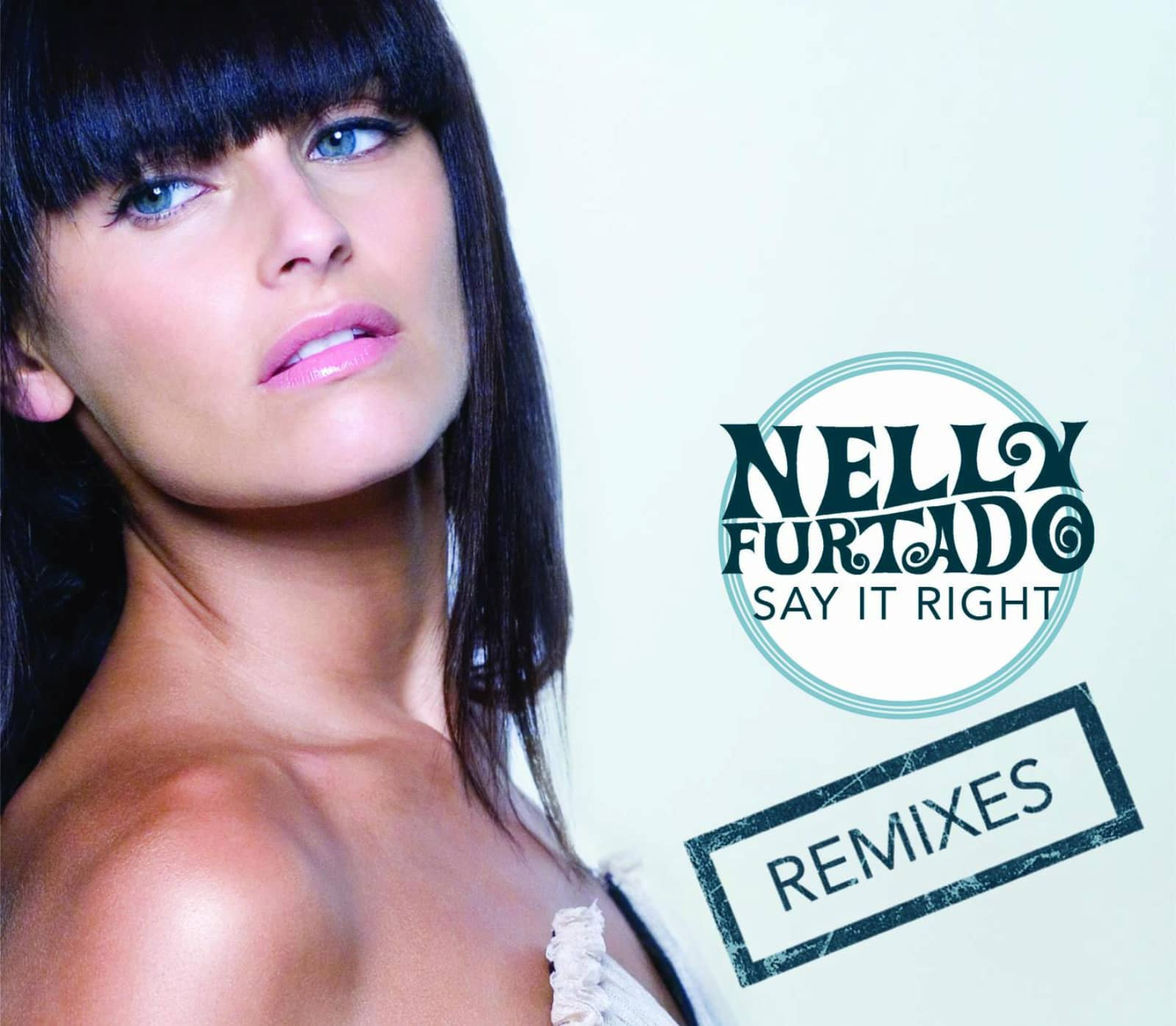 Say it right. Nelly Furtado say it right альбом. Нелли фуртадо Сэй Райт. Нелли фуртадо say. Nelly Furtado say it right обложка.