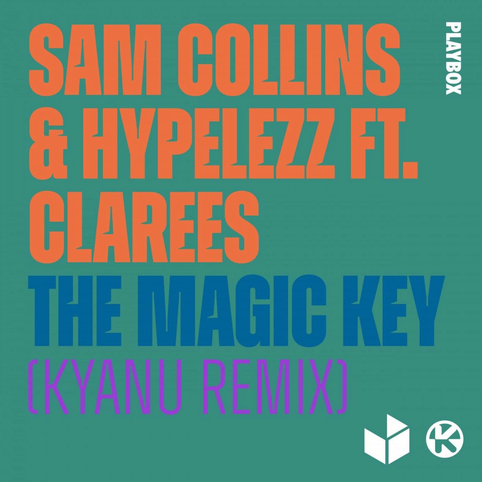 Sam Collins & HYPELEZZ feat. Clarees — The Magic Key (Kyanu Extende
