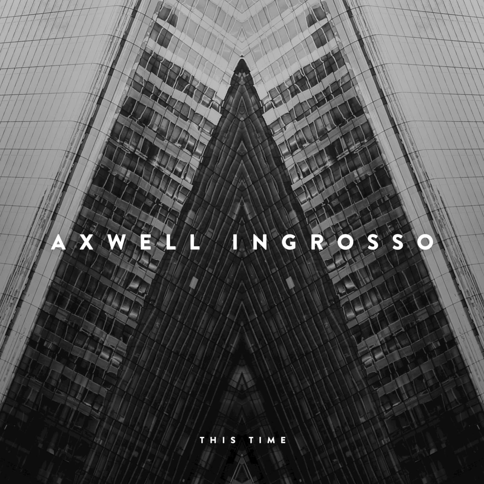 Axwell Λ Ingrosso — This Time