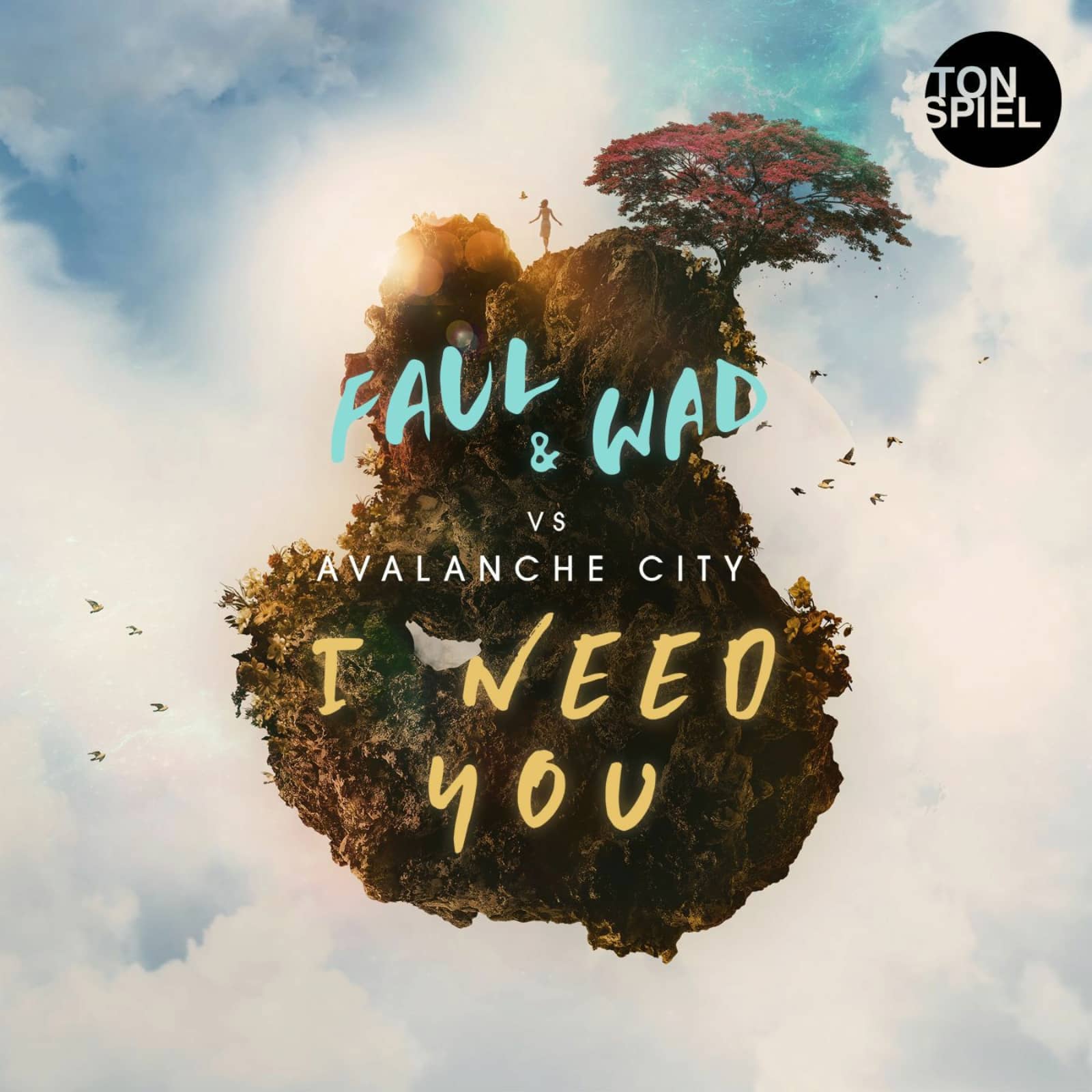 Faul & Wad vs. Avalanche City — I Need You
