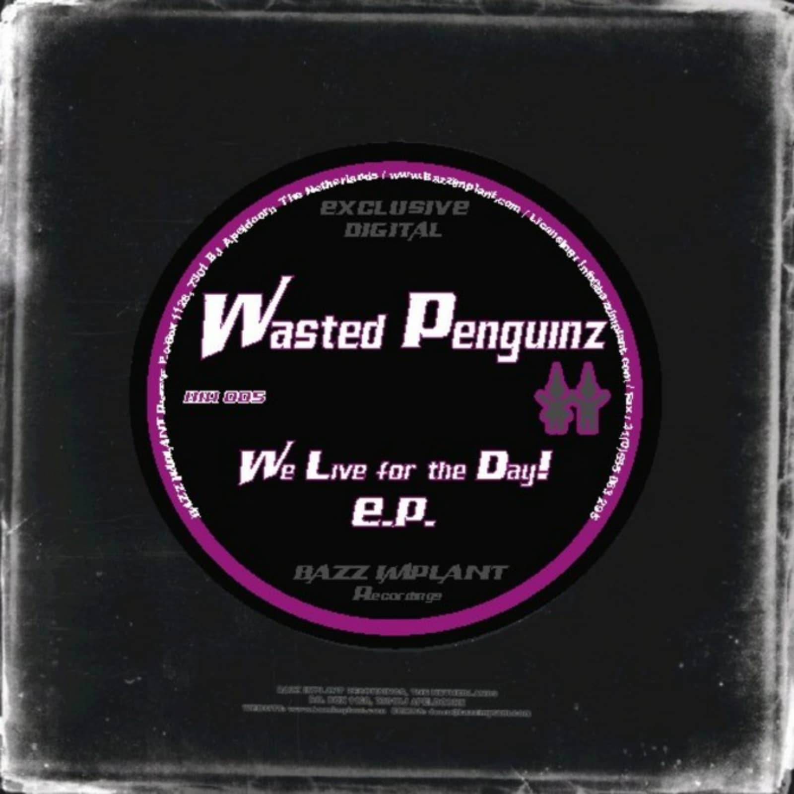 Wasted Penguinz — We Live For The Day (Fuck The Melody Mix)