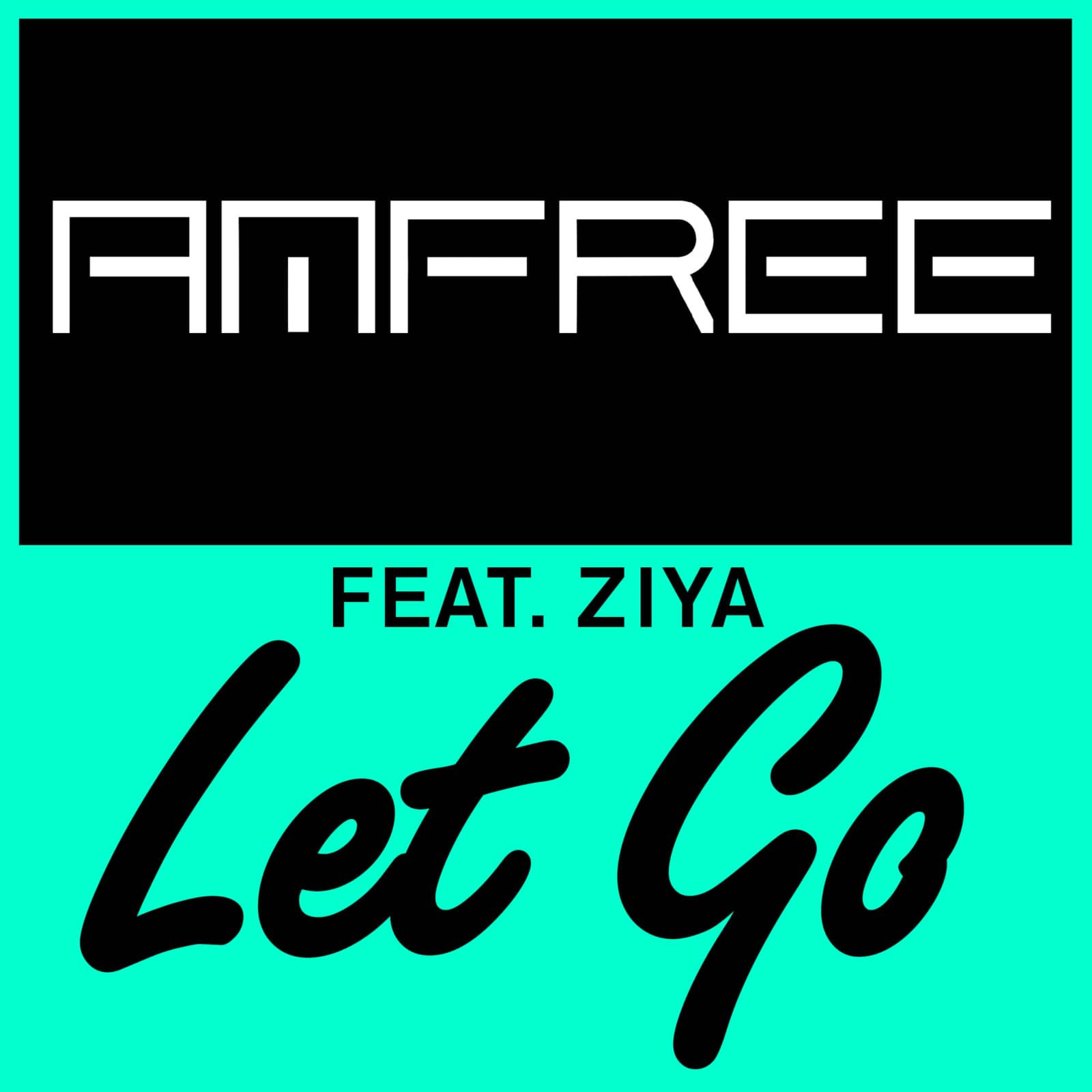 Amfree feat. Ziya — Let Go