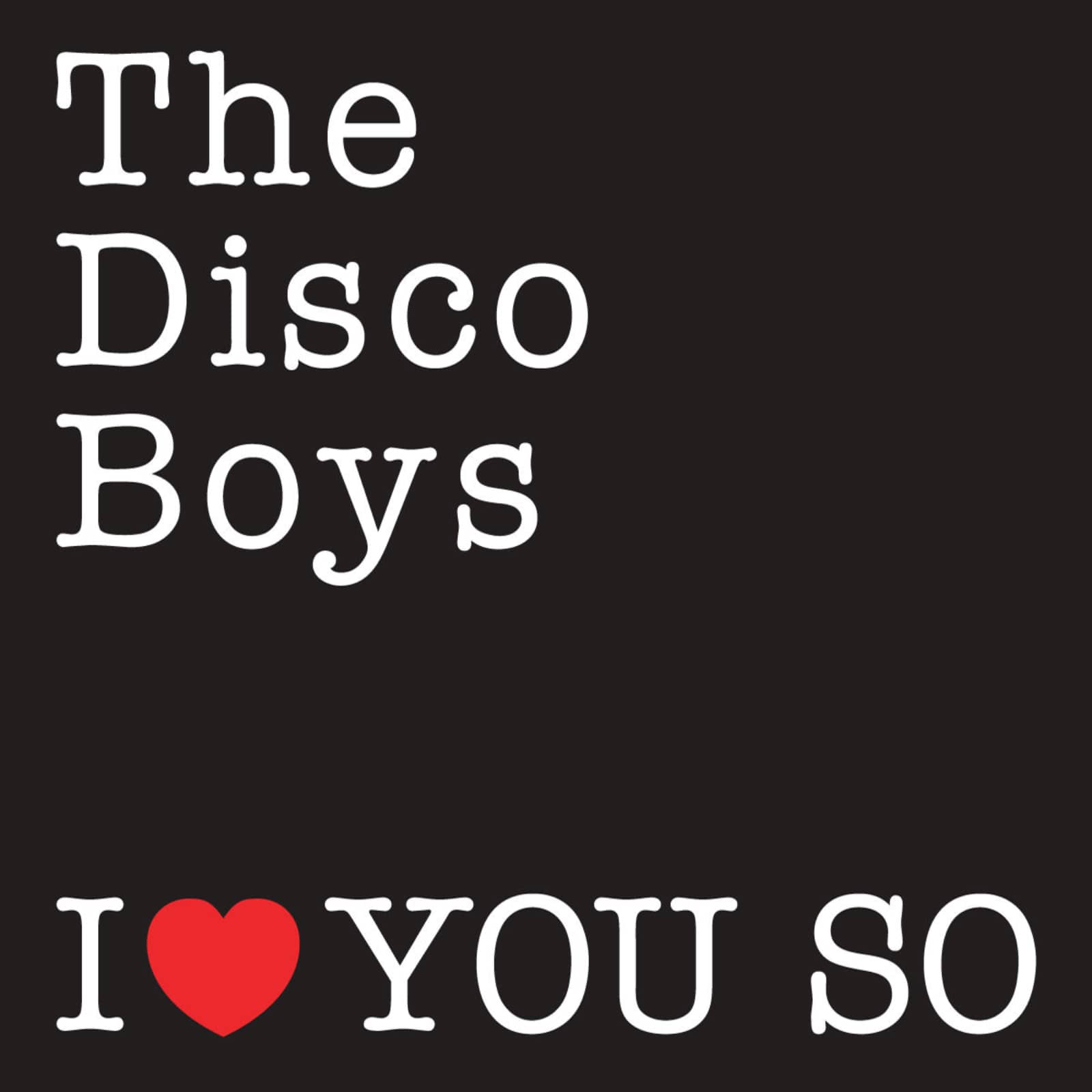 Disco Boys, The — I Love You So (Club Edit)