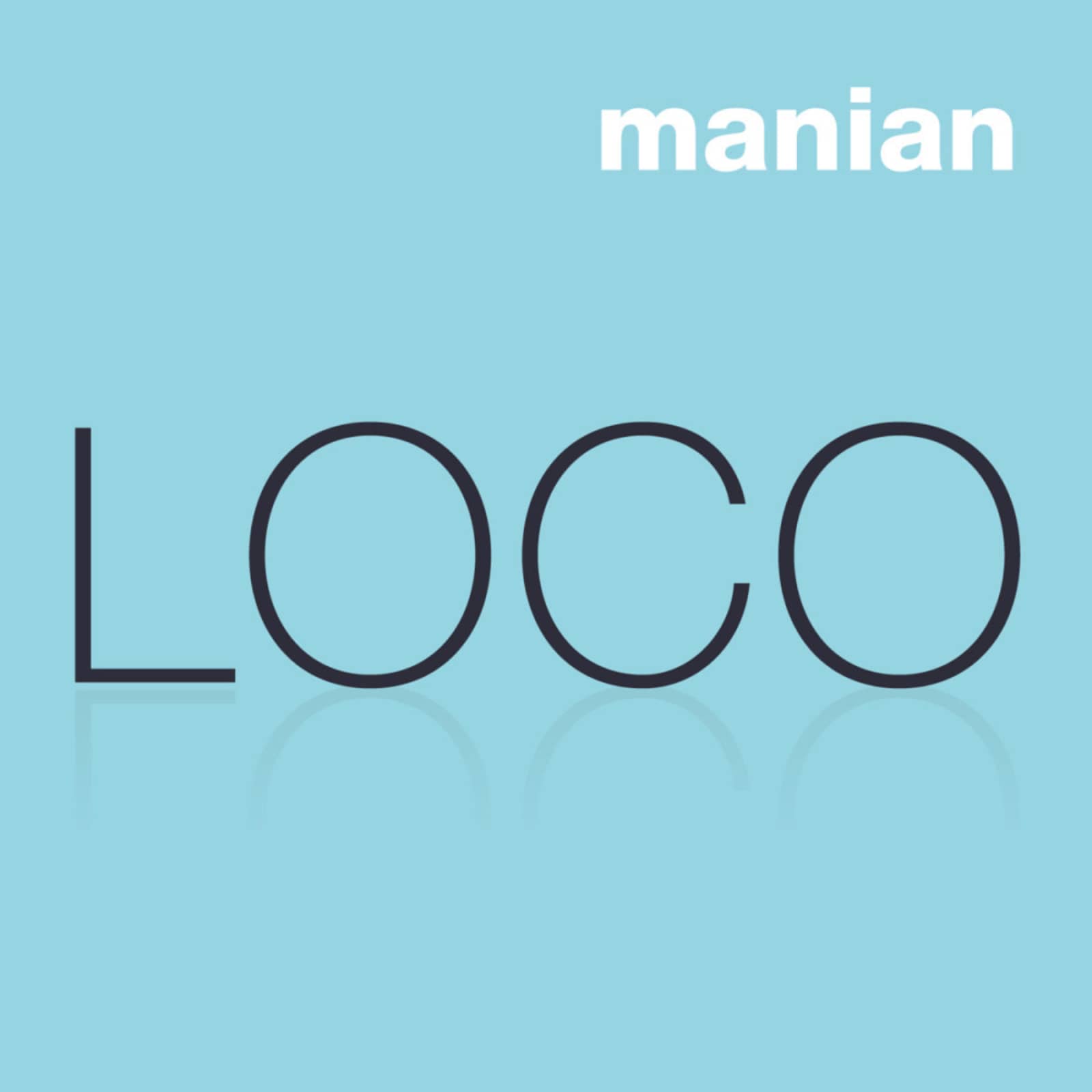 Manian — Loco
