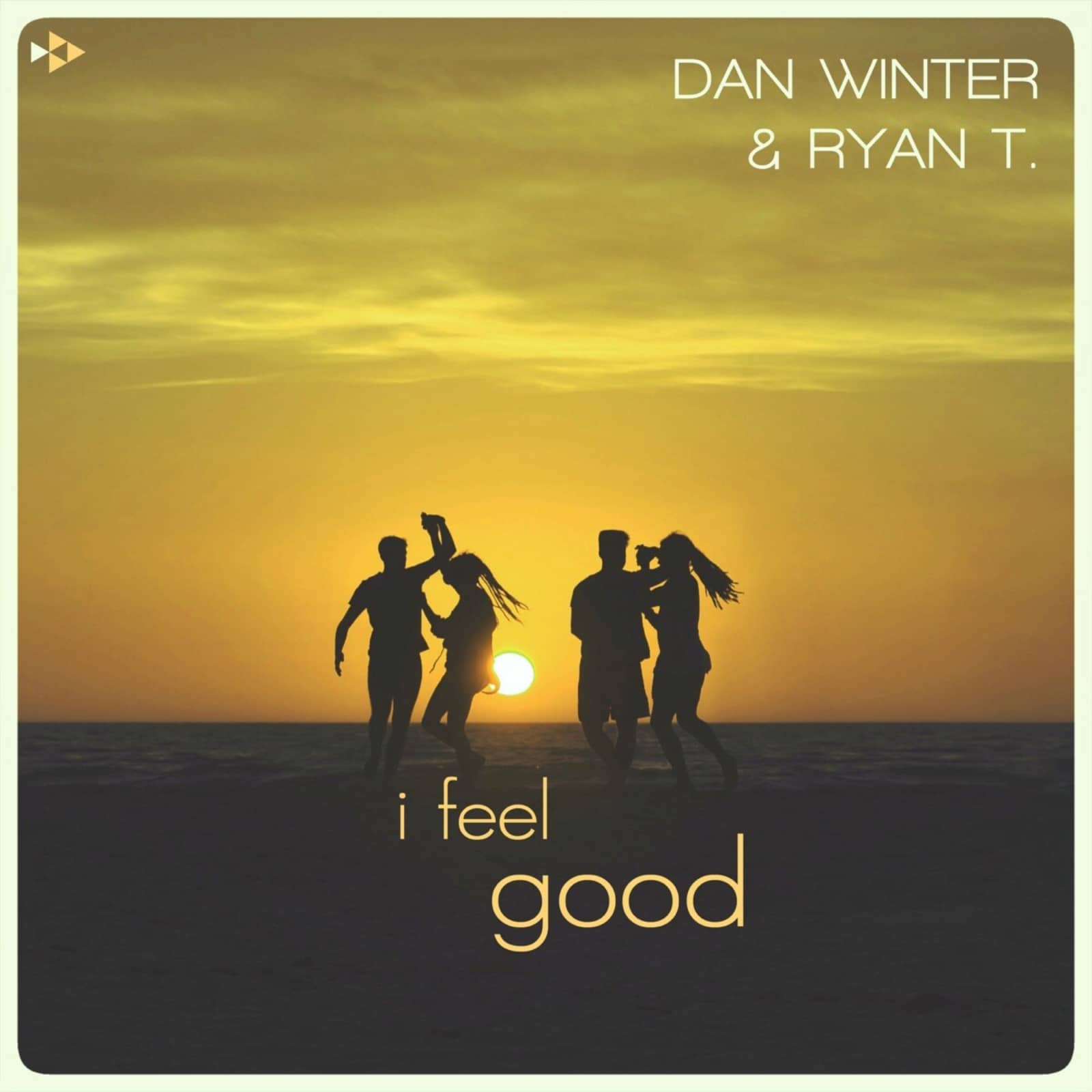 Dan Winter & Ryan T. — I Feel Good