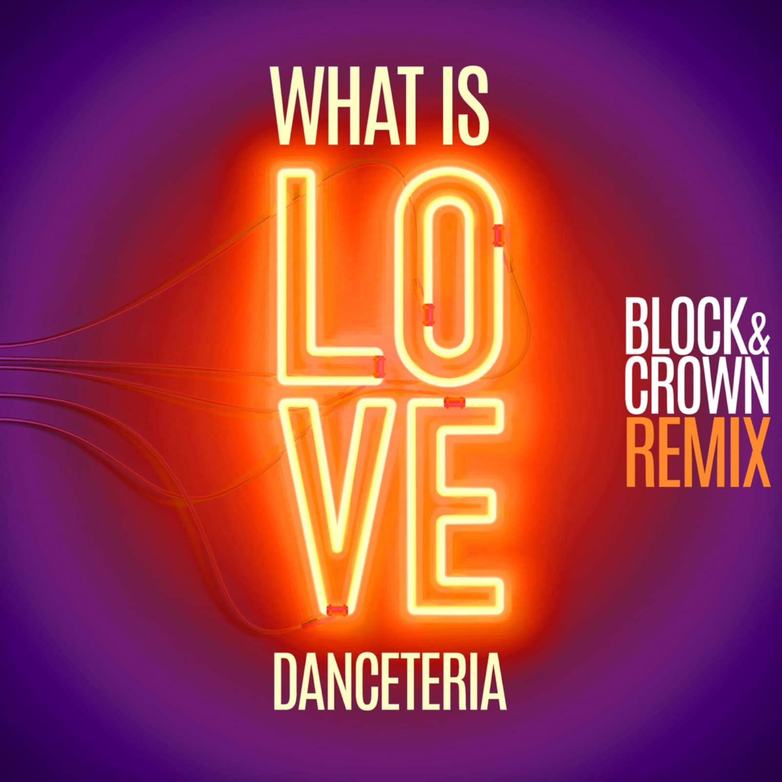 Danceteria & Block & Crown — What Is Love (Block & Crown Remix)