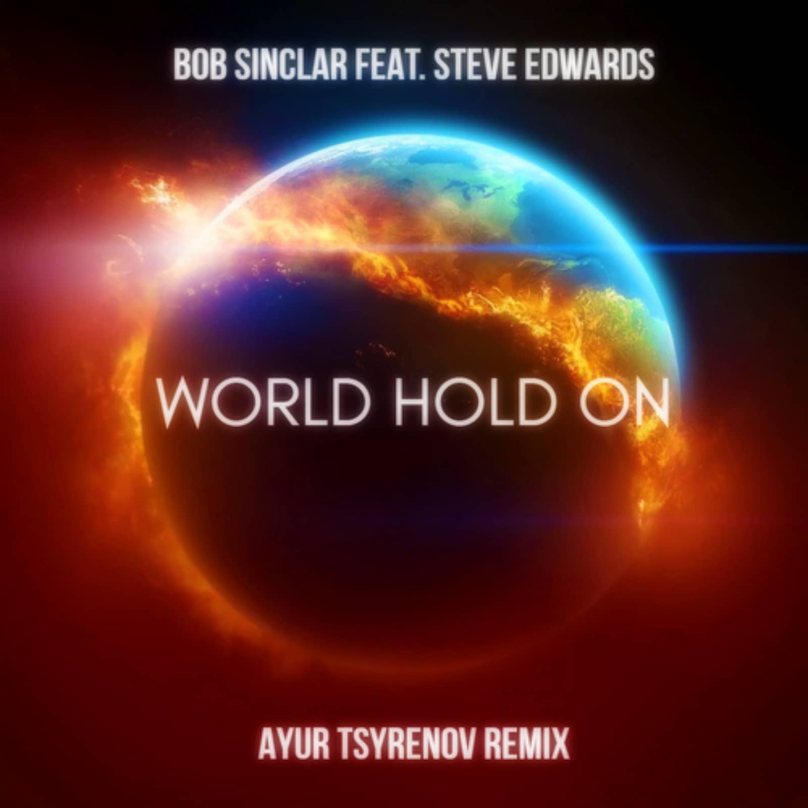 Feat steve. Bob Sinclar World hold on. Bob Sinclar World hold on Remix. Стив Эдвардс. Steve Edwards Singer.