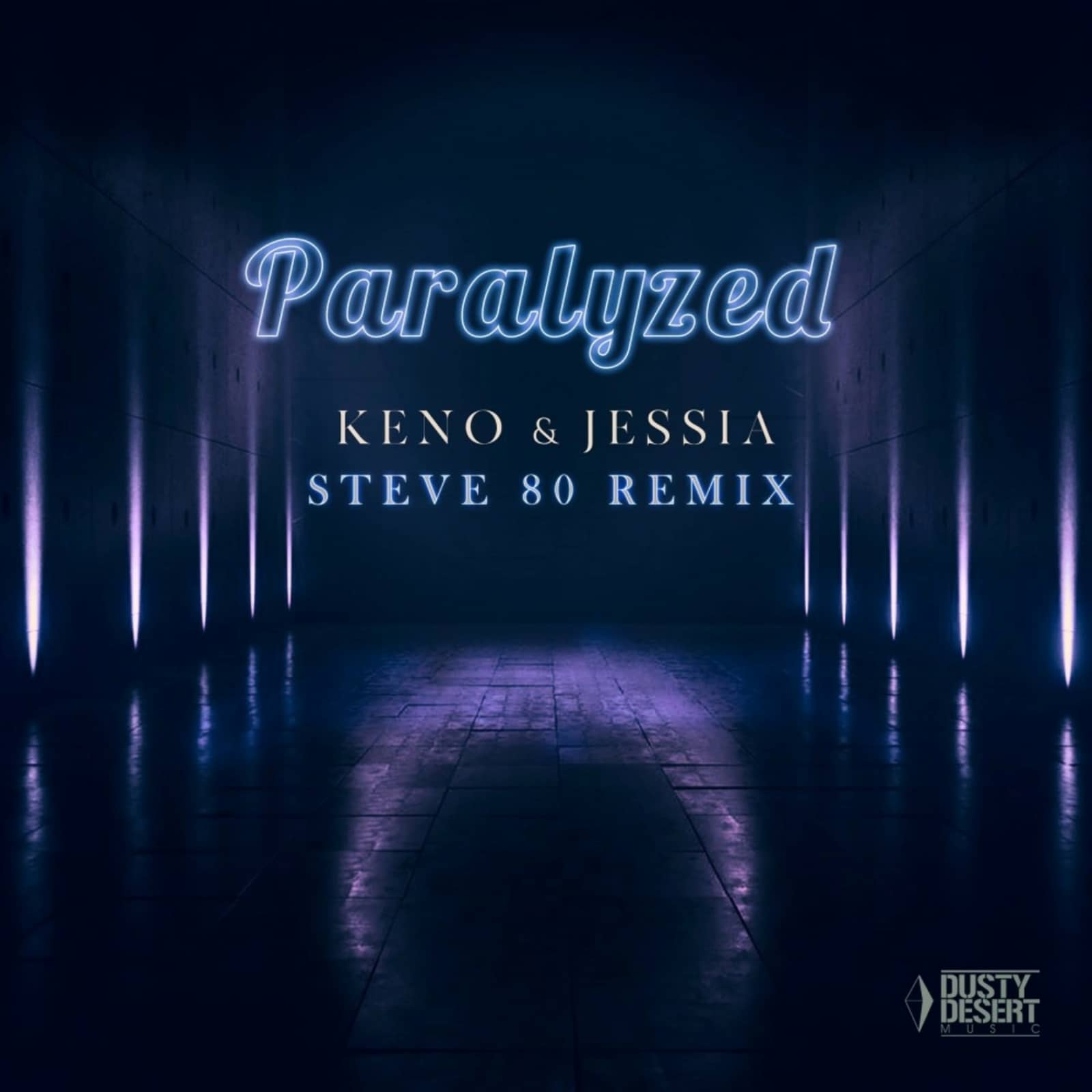 Keno & Jessia — Paralyzed (Steve 80 Extended Remix)