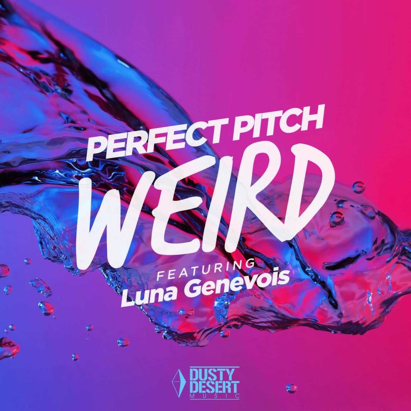 Perfect Pitch feat. Luna Genevois — Weird