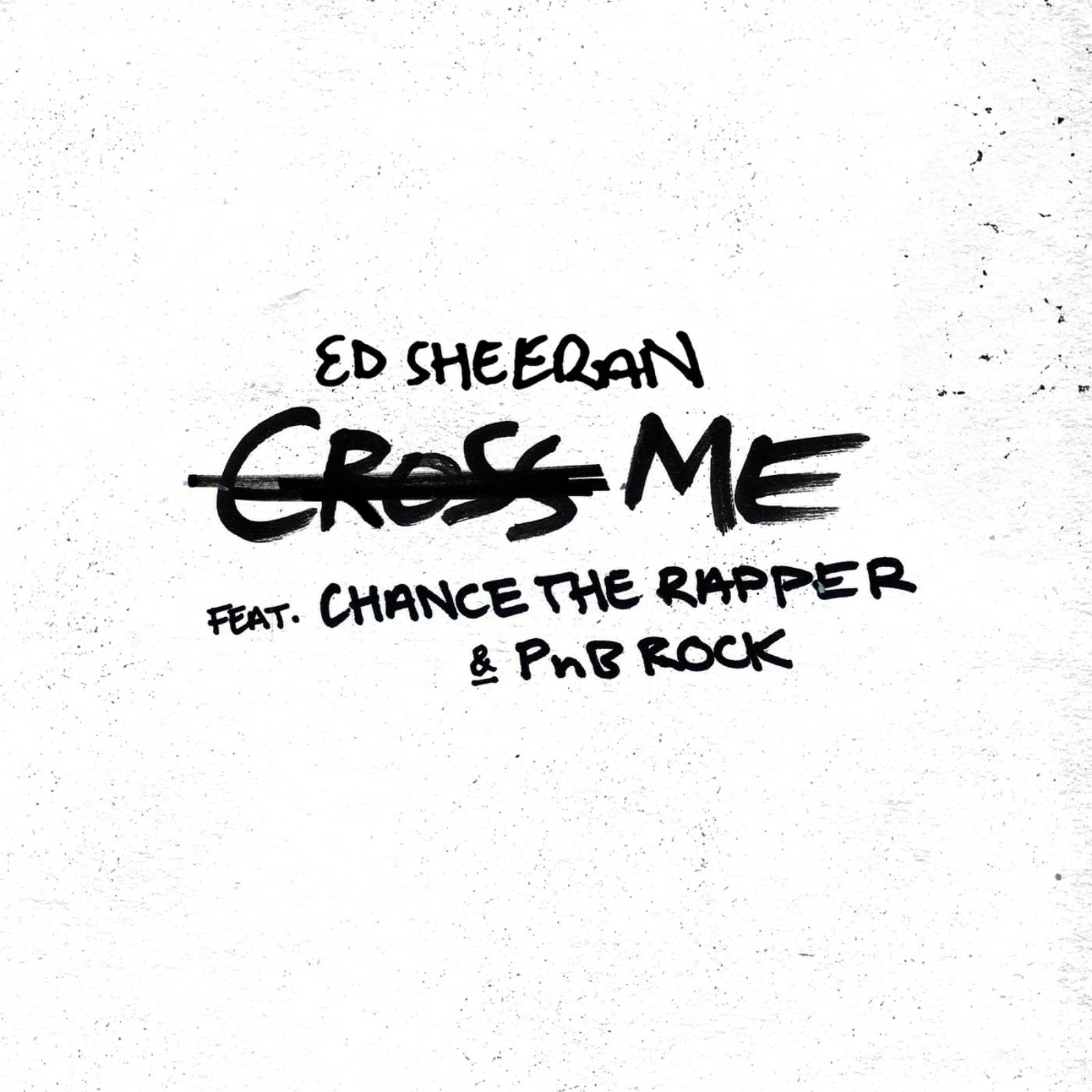 Ed Sheeran feat. Chance The Rapper & PnB Rock — Cross Me