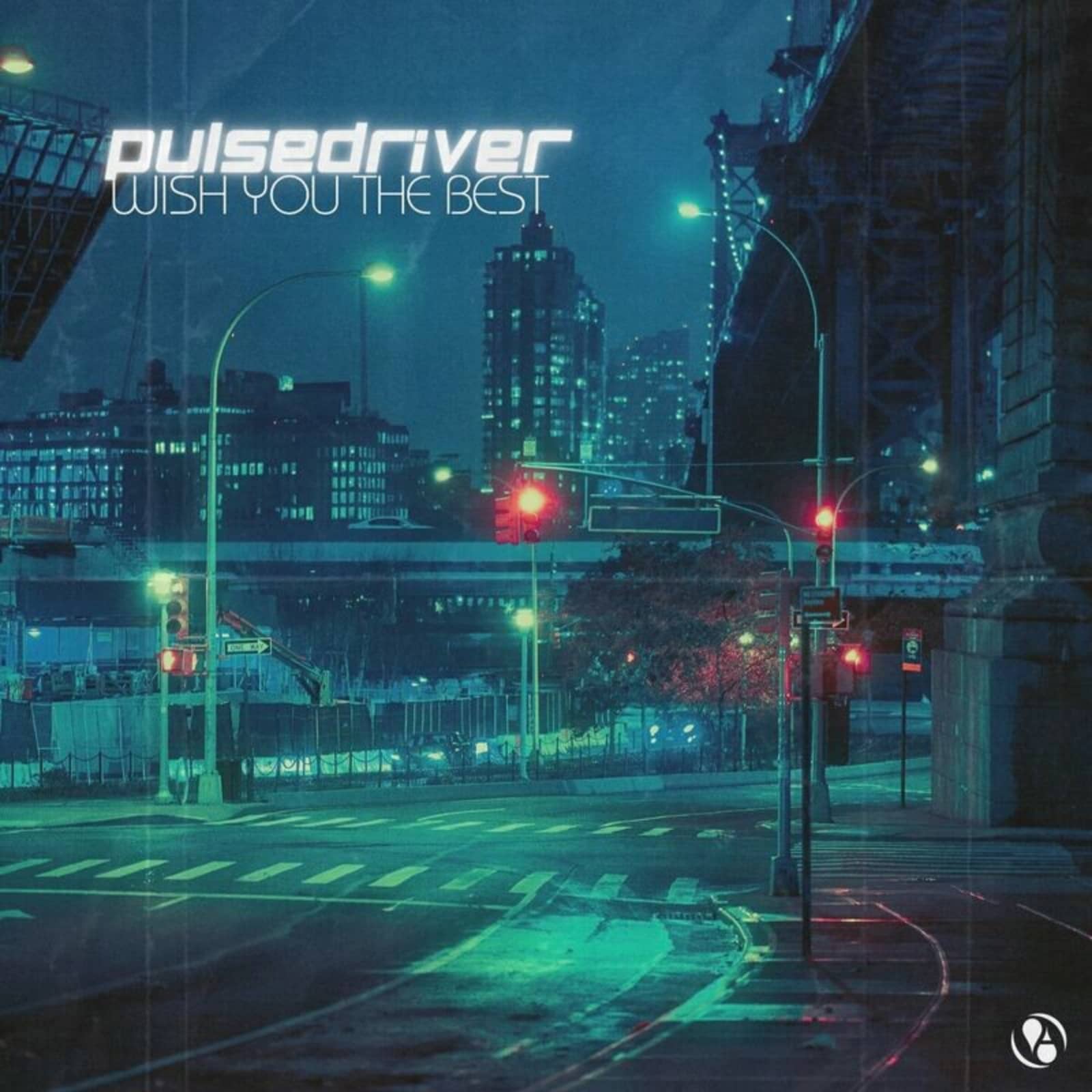 Pulsedriver — Wish You The Best