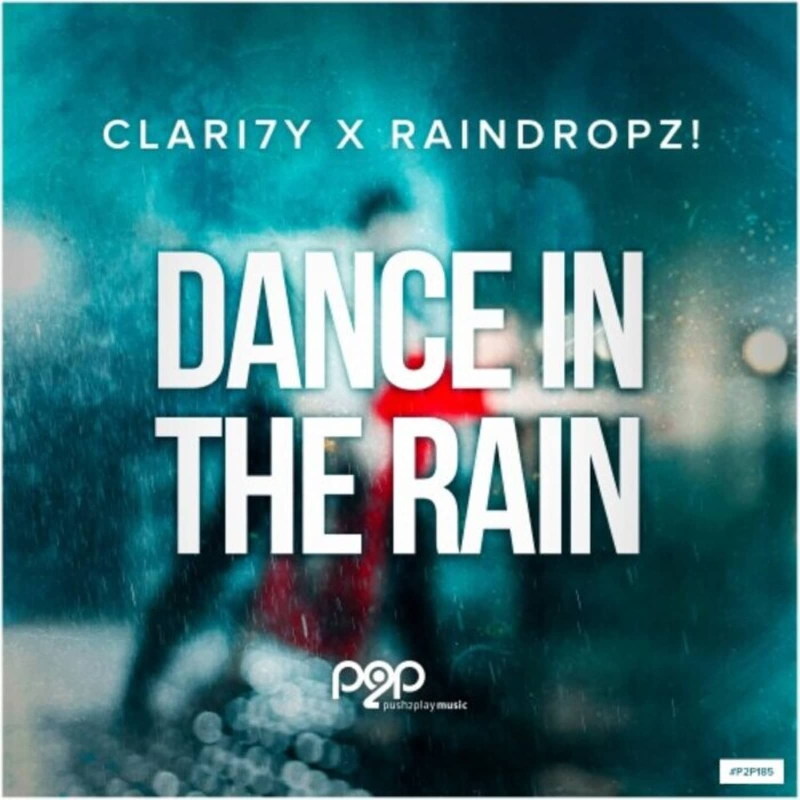 CLARI7Y x RainDropz! — Dance In The Rain
