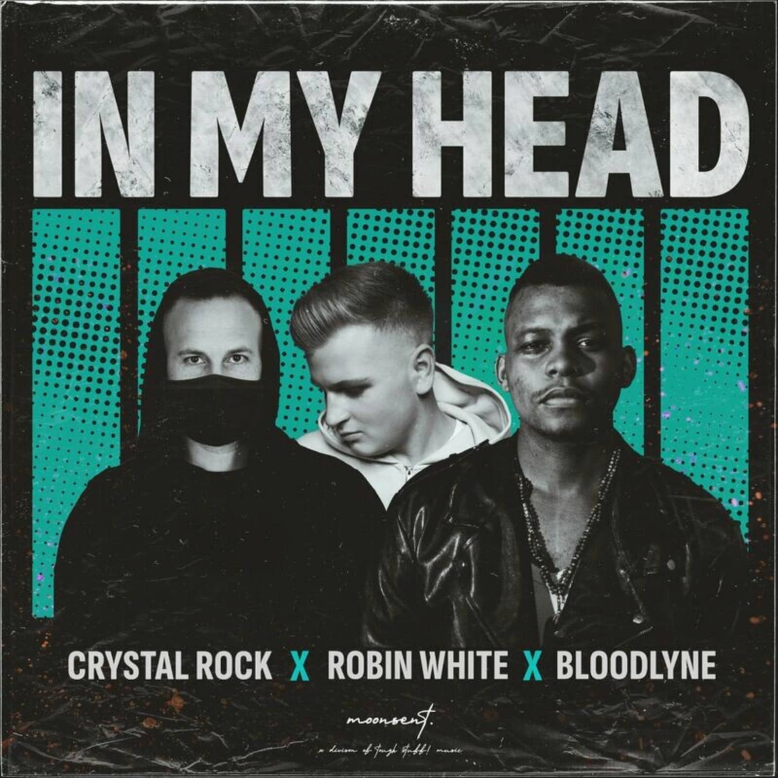 Crystal Rock & Robin White Feat. Bloodlyne — In My Head