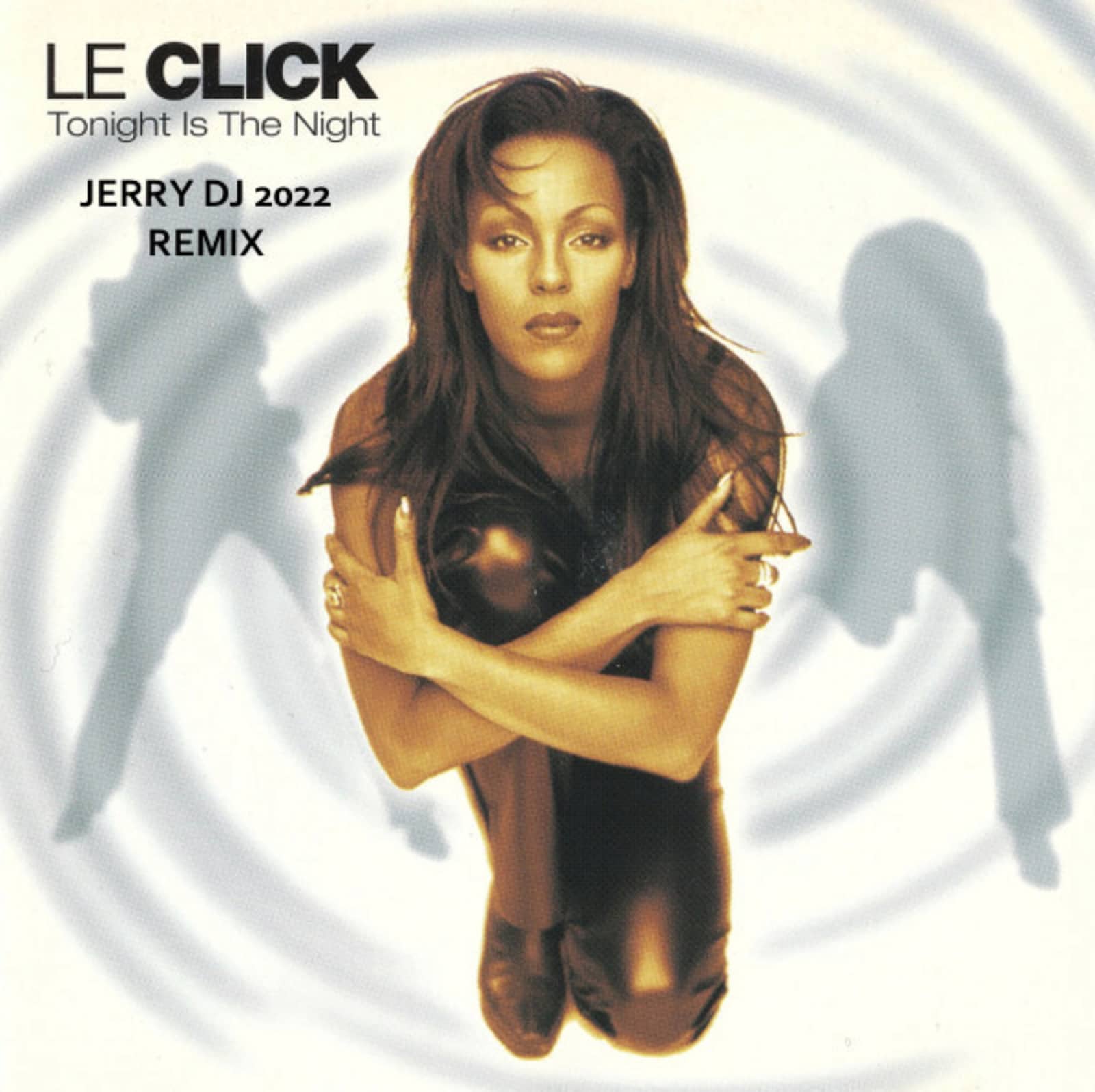Le Click — Tonight Is The Night (Jerry DJ Salvatore Cherchi Dance Remix)