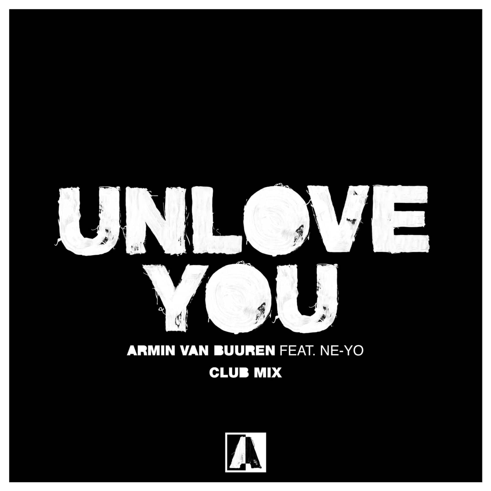 Armin van Buuren Feat. Ne-Yo — Unlove You (Club Mix)
